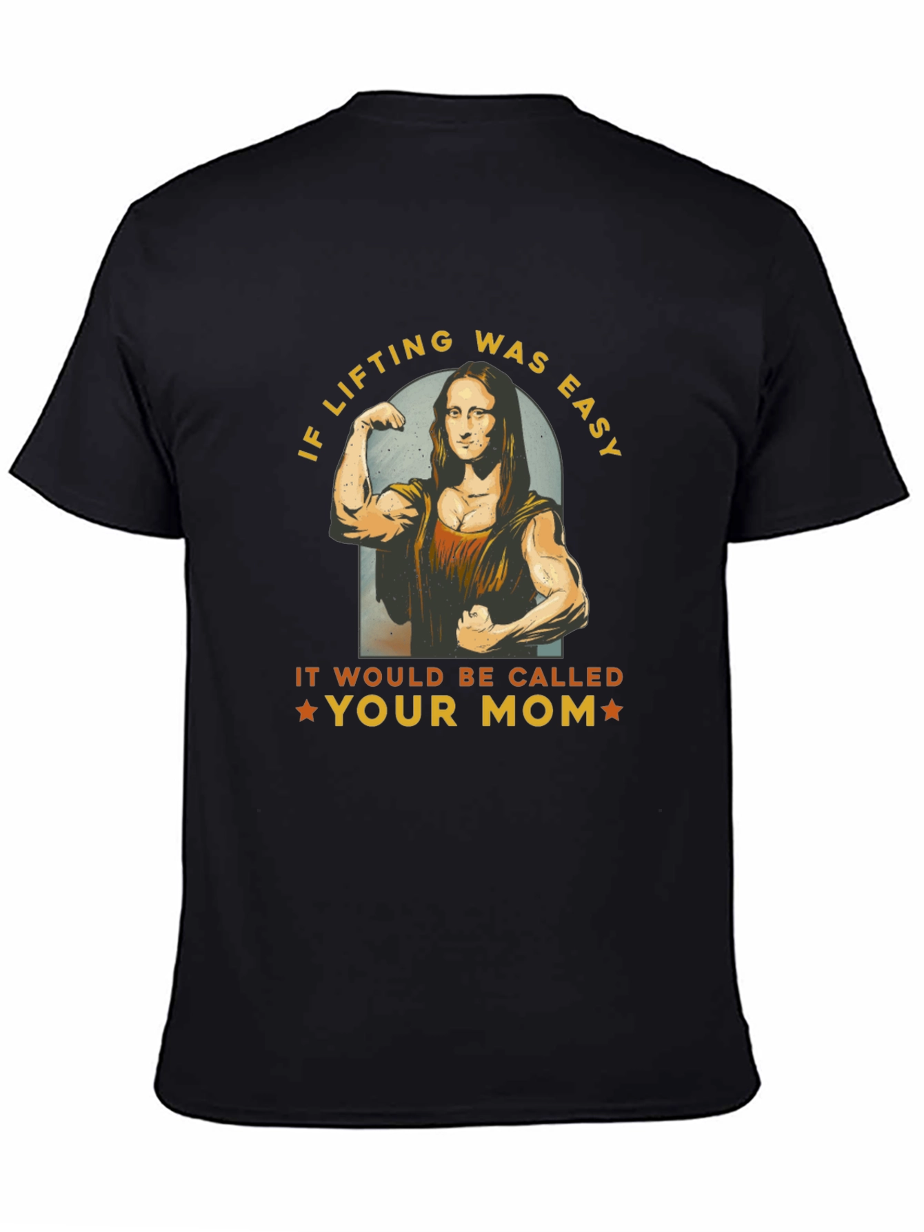 Funny Lifting T-Shirt - Mona Lisa Gym Humor