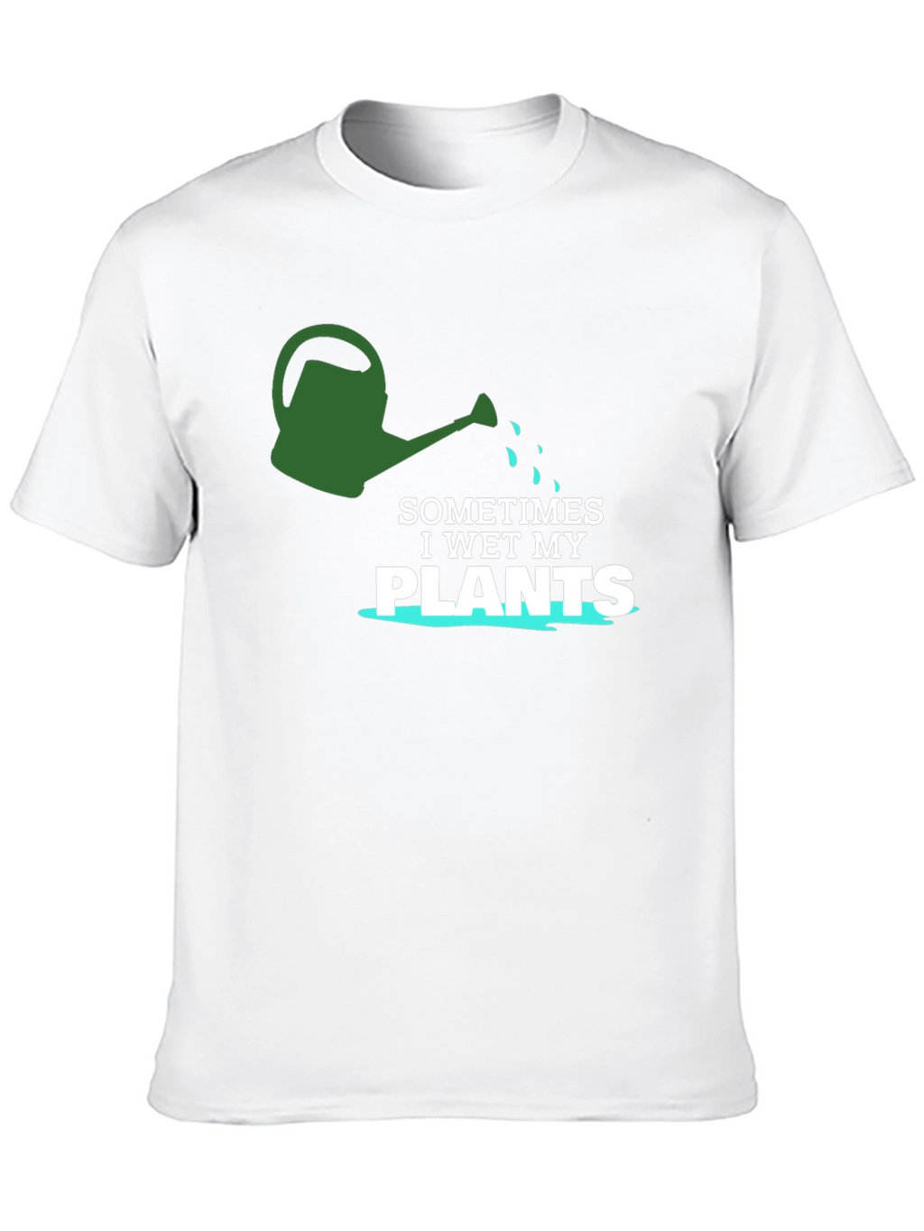 I Wet My Plants T-Shirt - Funny Gardening Tee