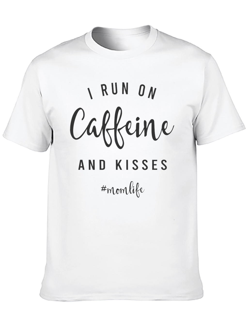 Caffeine & Kisses Mom Life T-Shirt