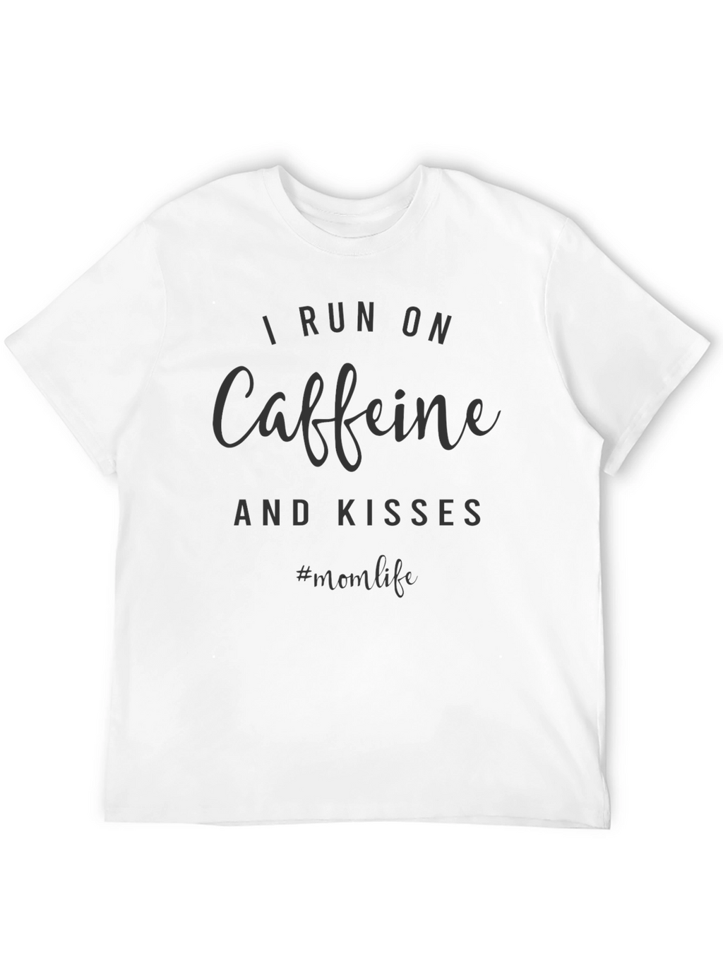 Caffeine & Kisses Mom Life T-Shirt