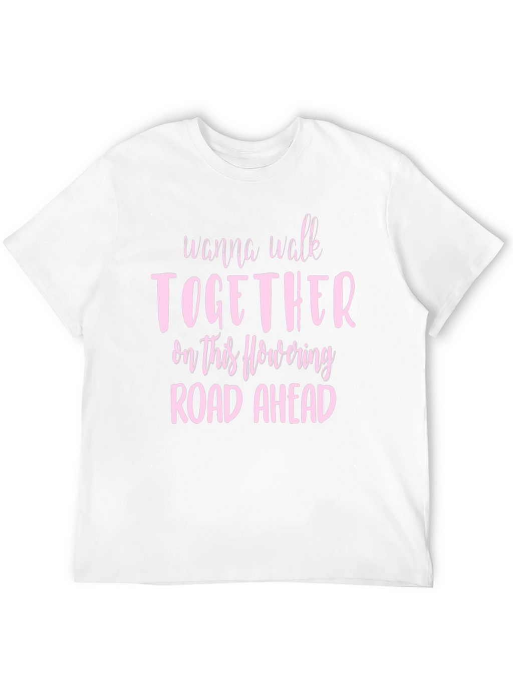 Romantic Graphic Tee: Wanna Walk Together