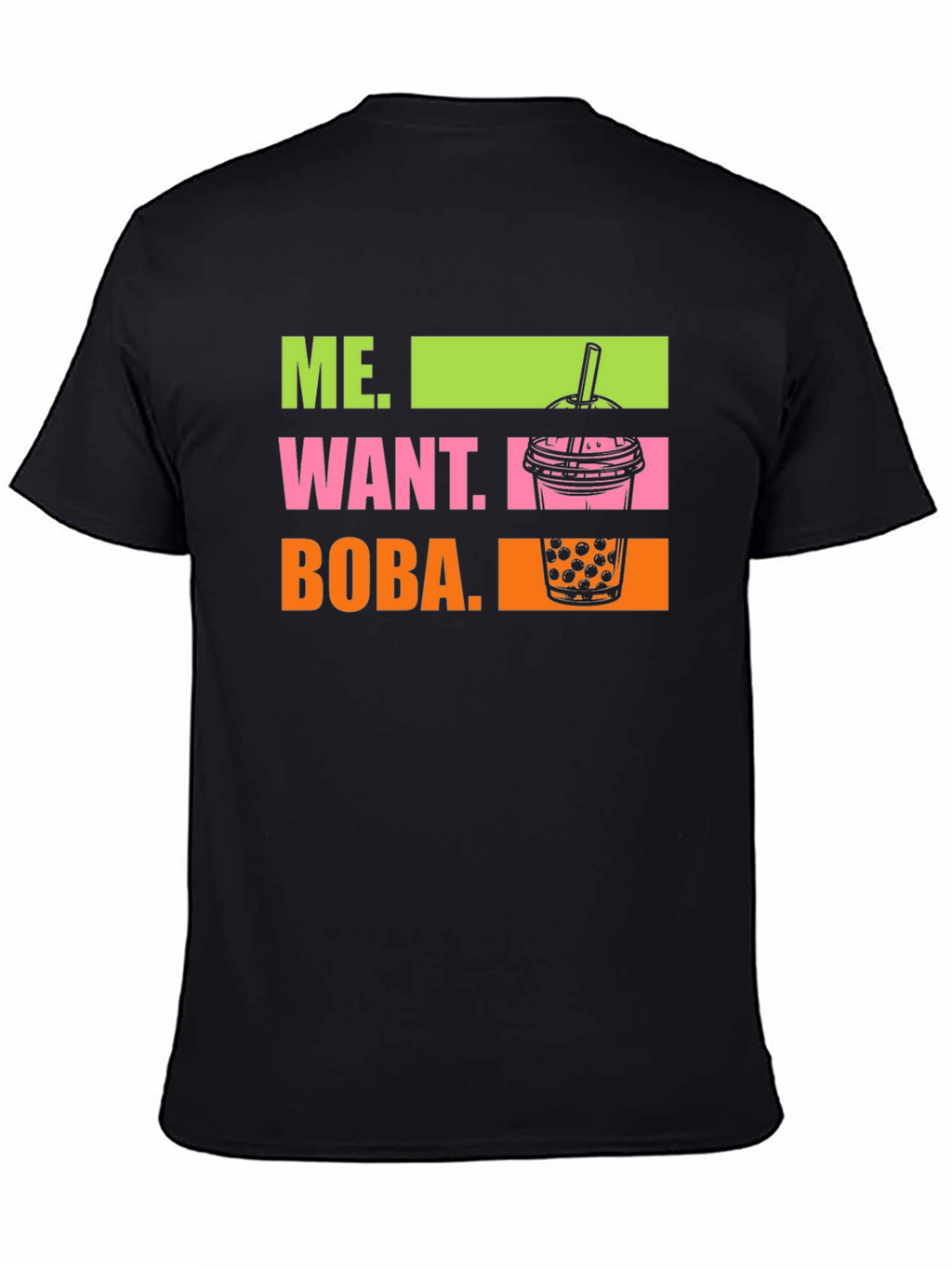 Me Want Boba T-Shirt - Trendy Graphic Tee