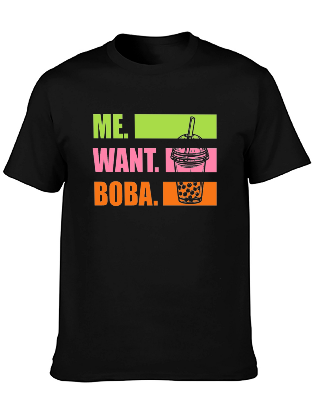 Me Want Boba T-Shirt - Trendy Graphic Tee