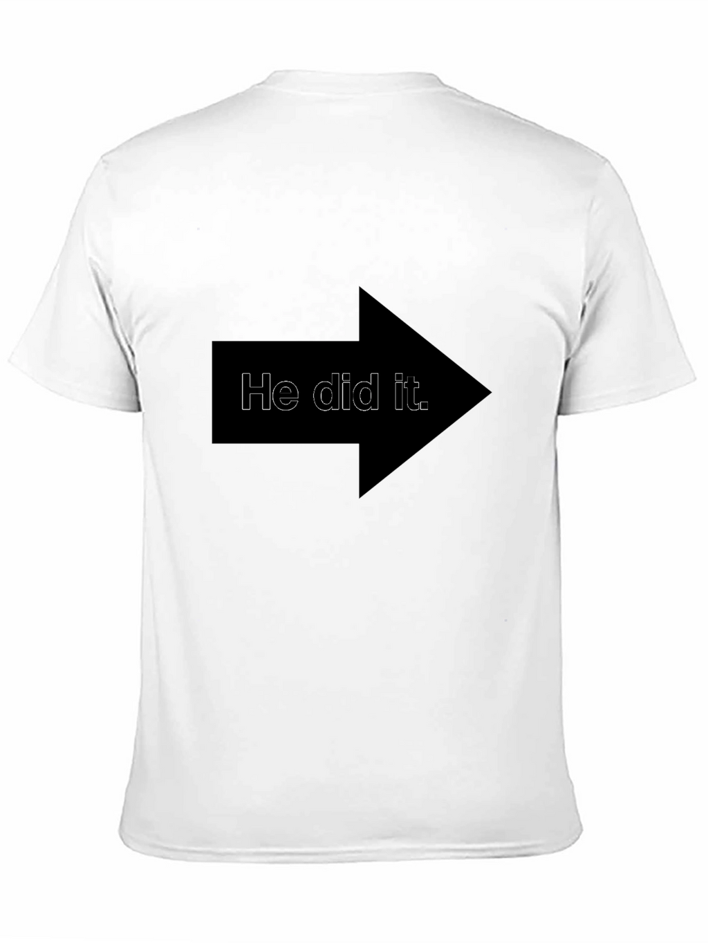 He Did It Arrow T-Shirt - Funny Blame Tee