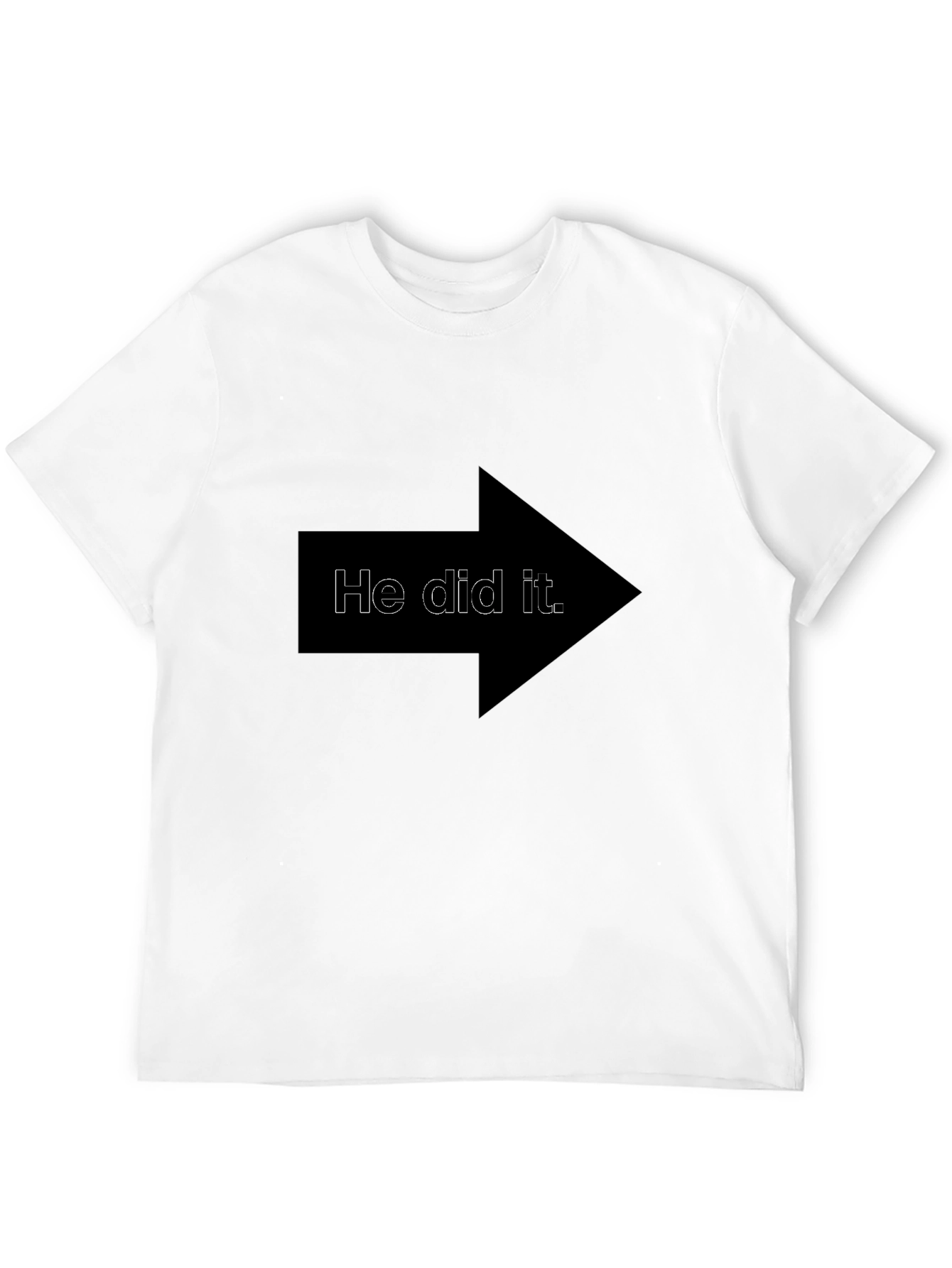 He Did It Arrow T-Shirt - Funny Blame Tee