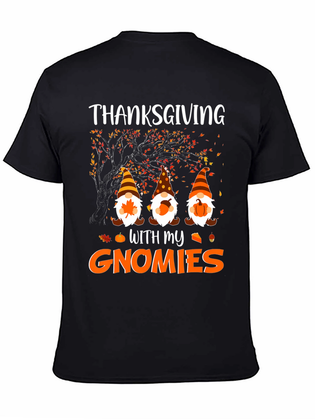 Thanksgiving With My Gnomies T-Shirt