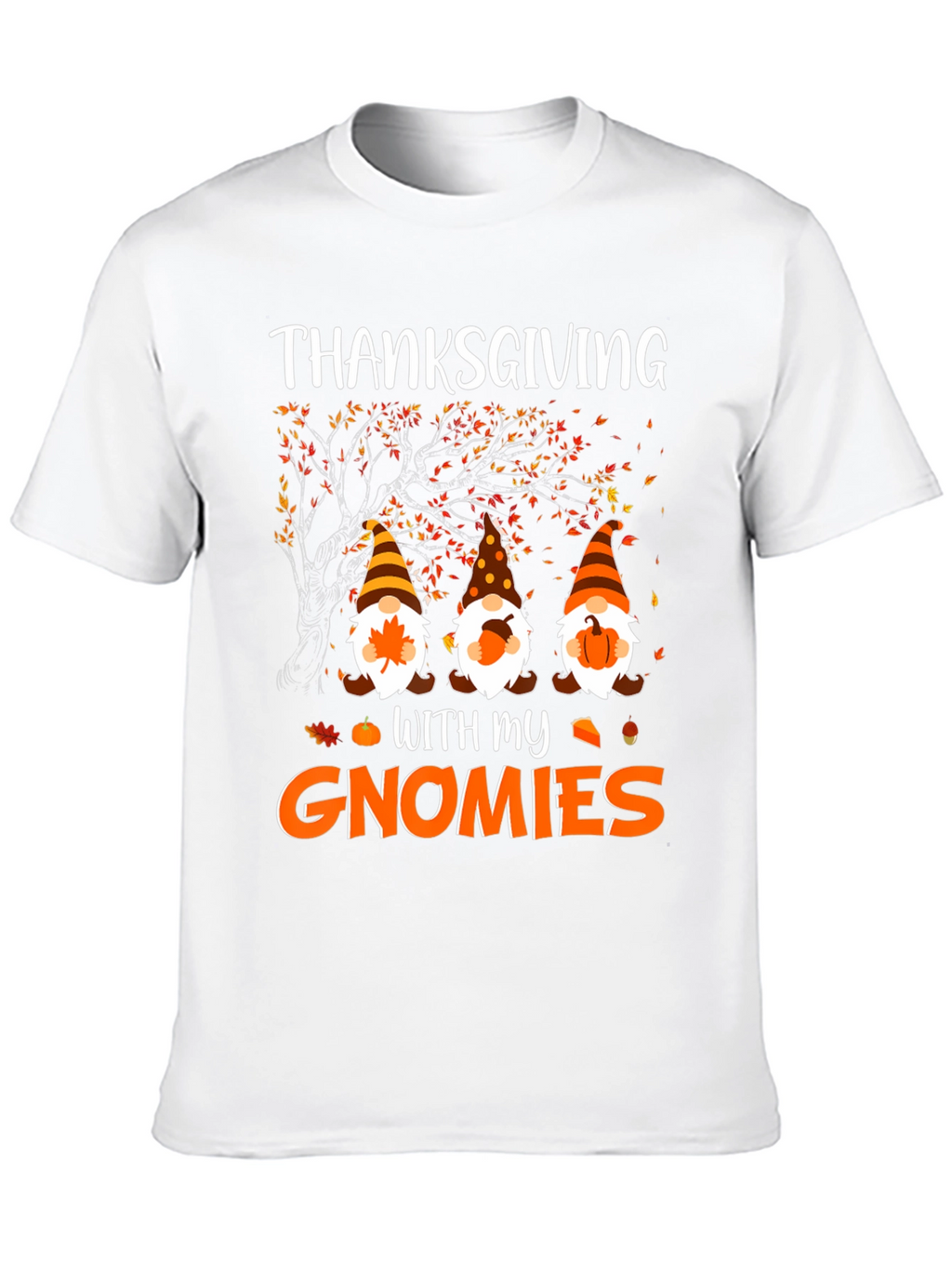Thanksgiving With My Gnomies T-Shirt