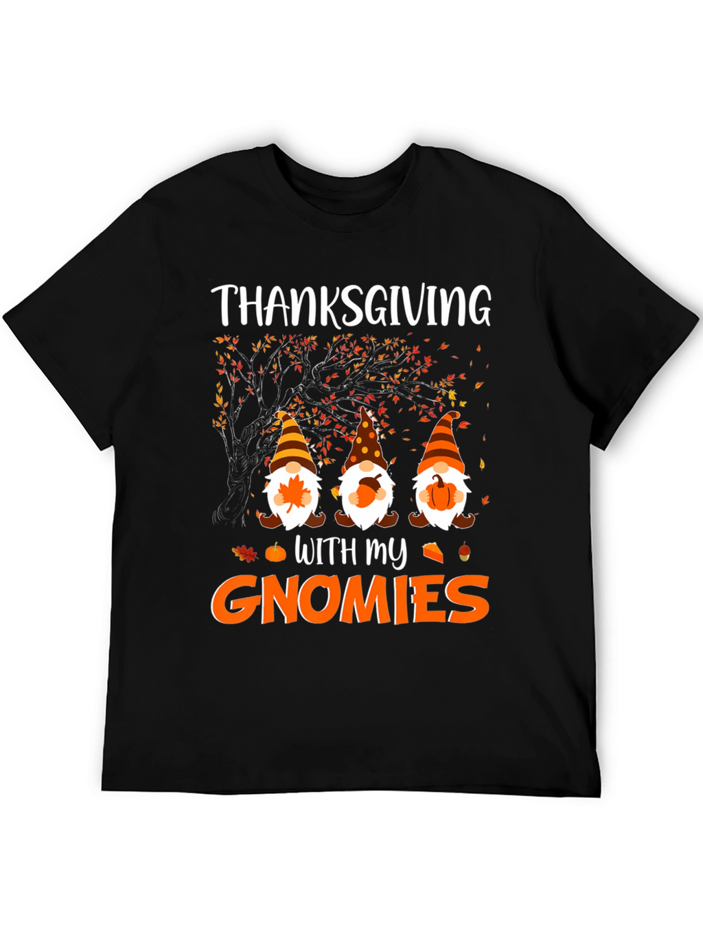 Thanksgiving With My Gnomies T-Shirt