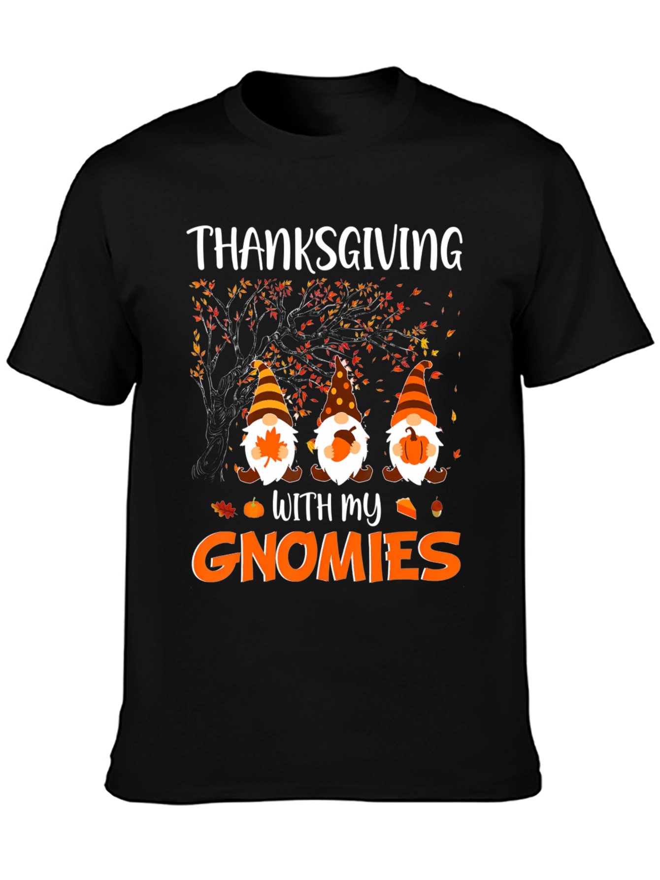 Thanksgiving With My Gnomies T-Shirt