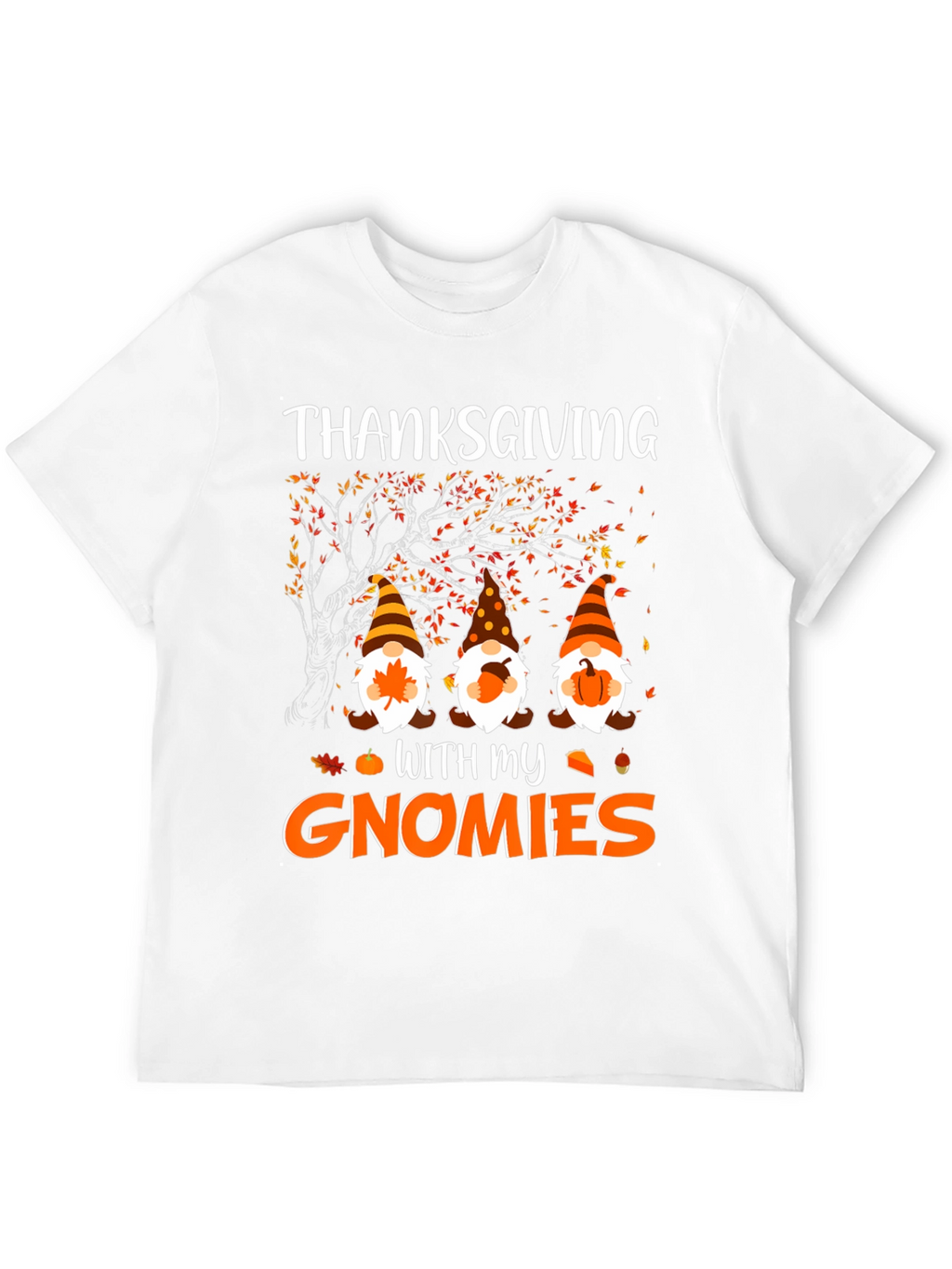 Thanksgiving With My Gnomies T-Shirt