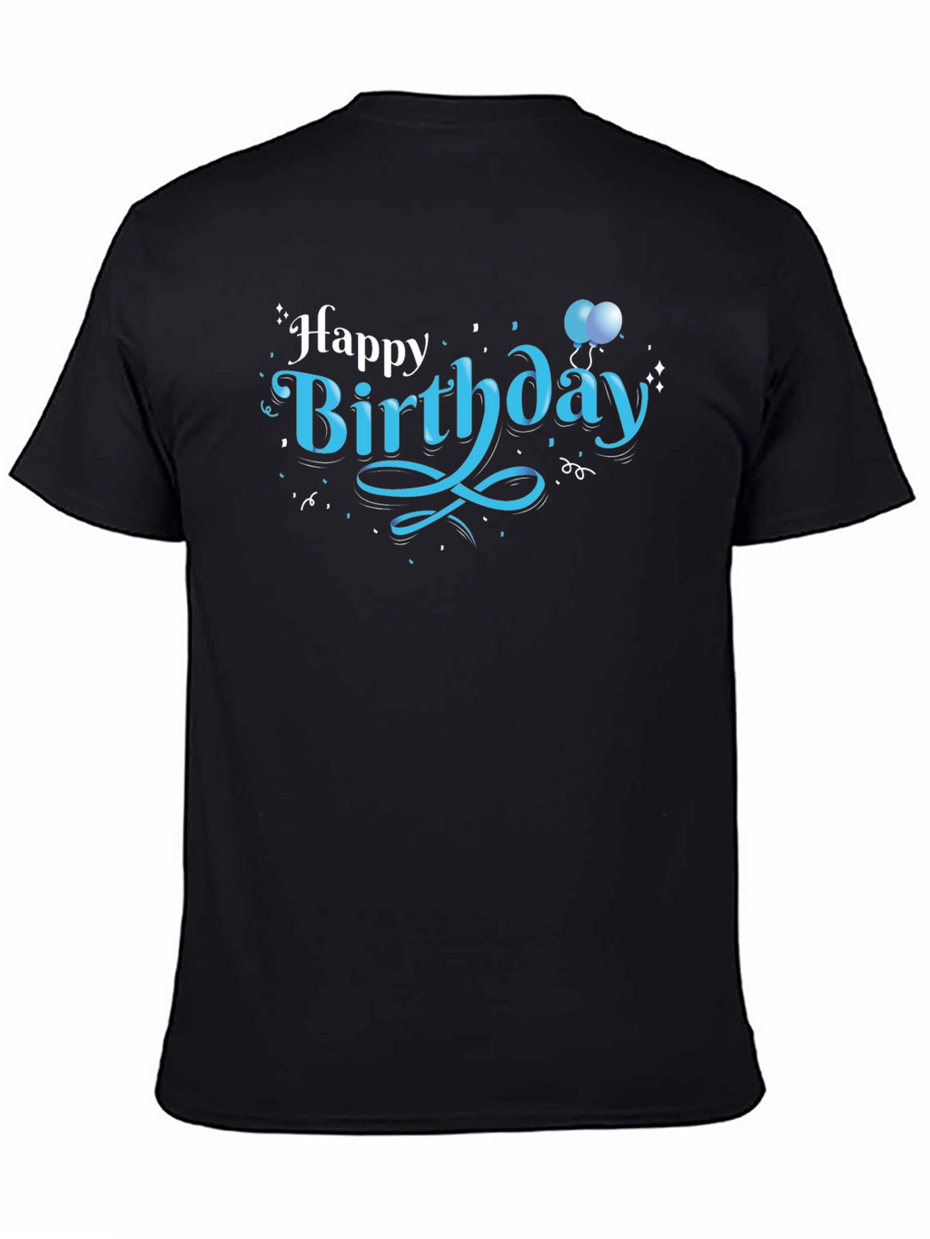 Happy Birthday Black Graphic Tee Shirt
