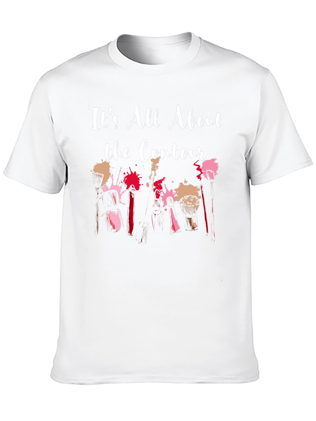 Its All About the Contour Makeup T-Shirt