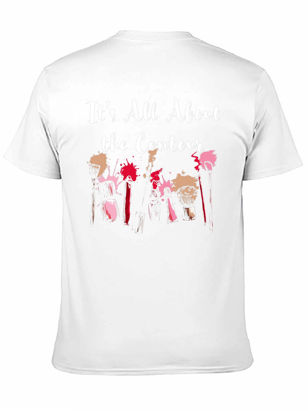 Its All About the Contour Makeup T-Shirt