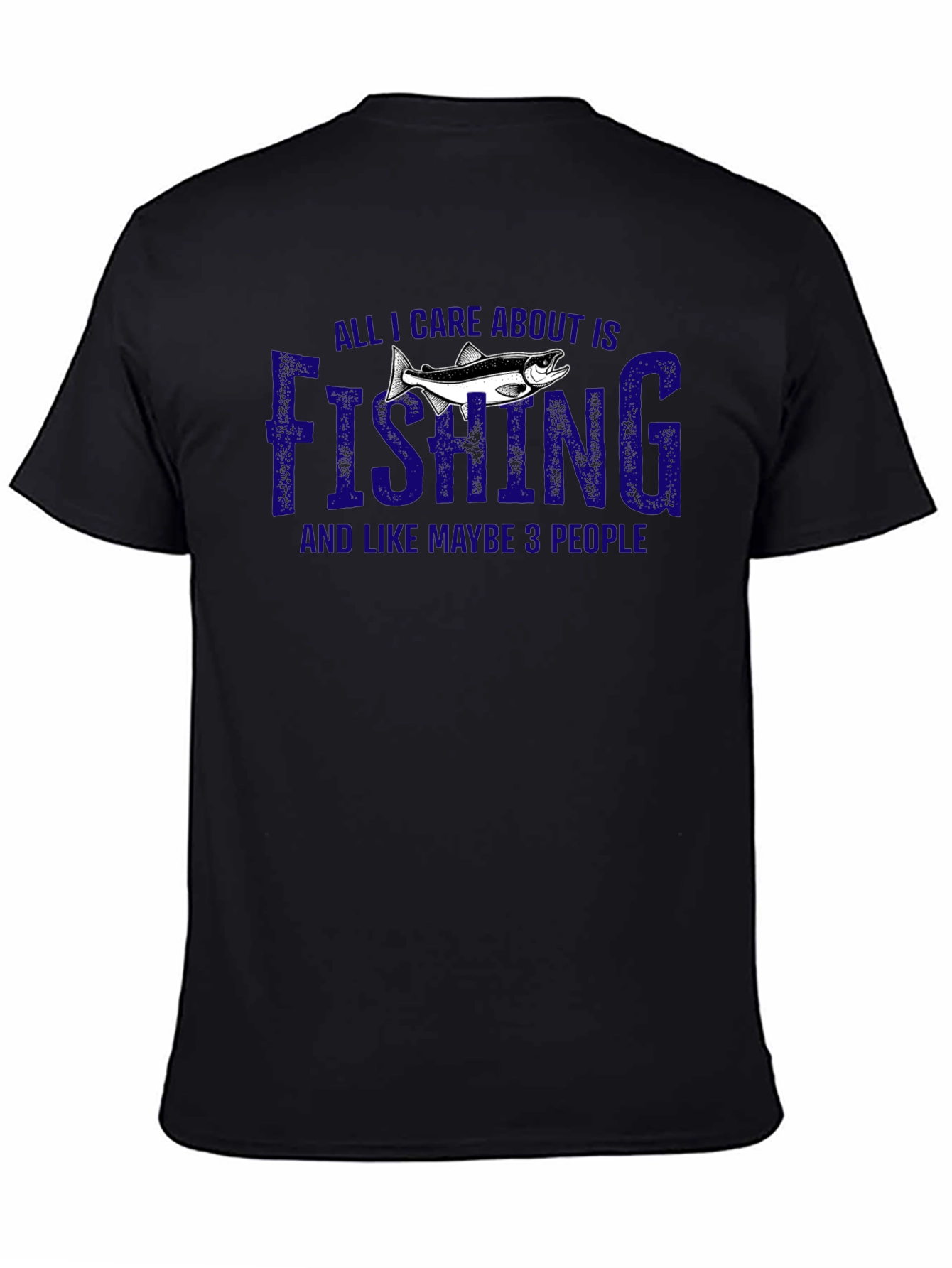 Fishing T-Shirt - All I Care About Is Fishing