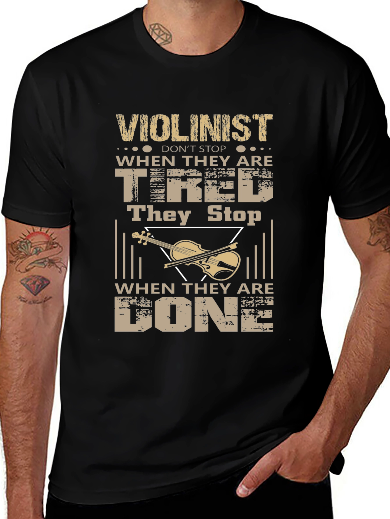 Violinist T-Shirt - Never Stop When Youre Tired!