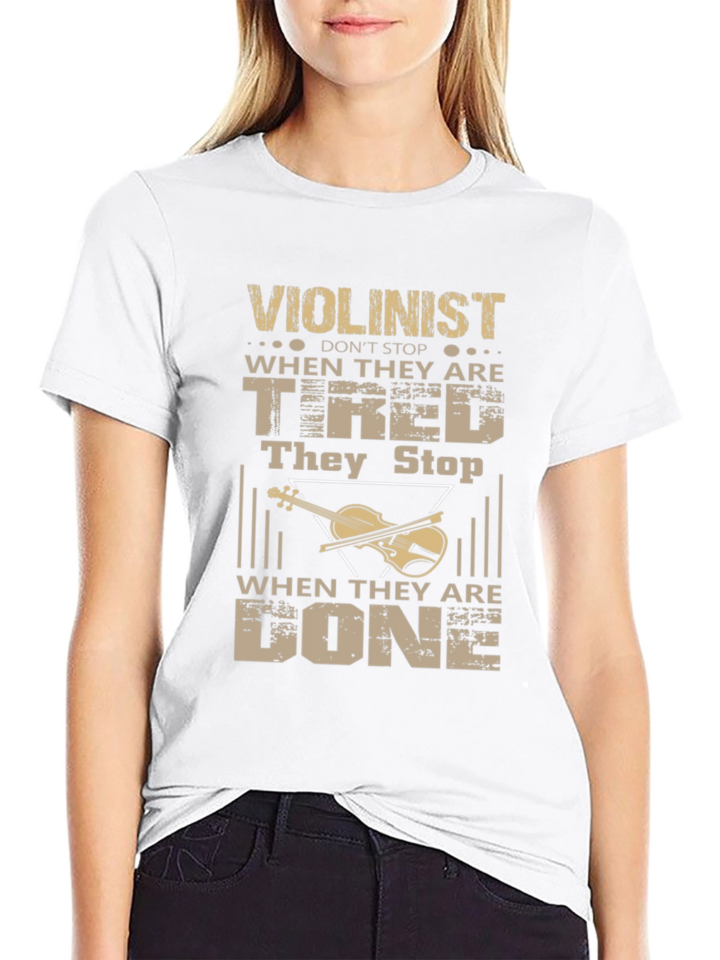 Violinist T-Shirt - Never Stop When Youre Tired!