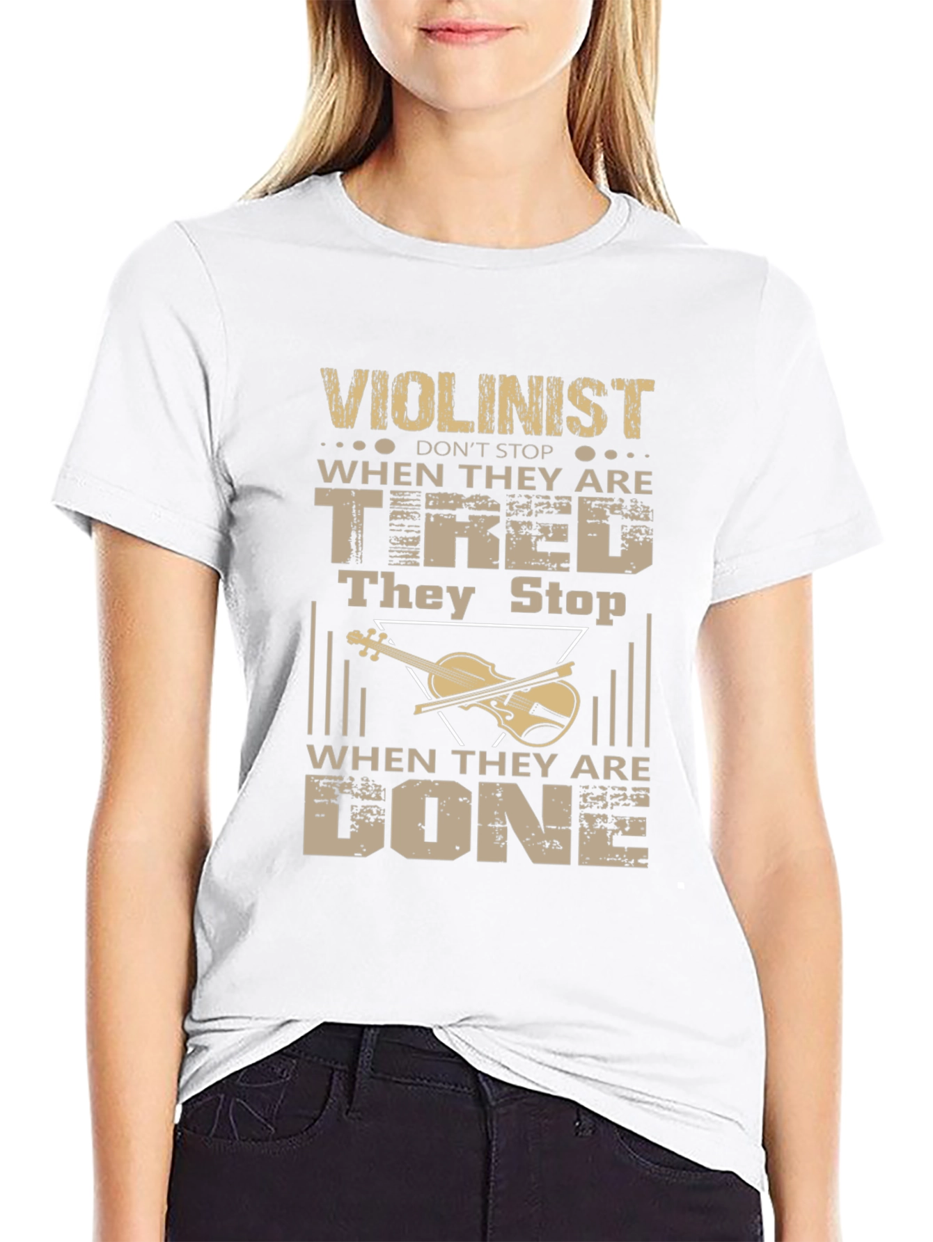 Violinist T-Shirt - Never Stop When Youre Tired!