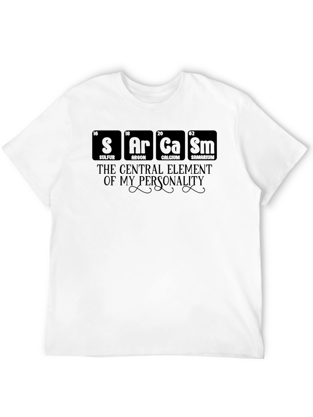Sarcasm Element T-Shirt - Personality Statement
