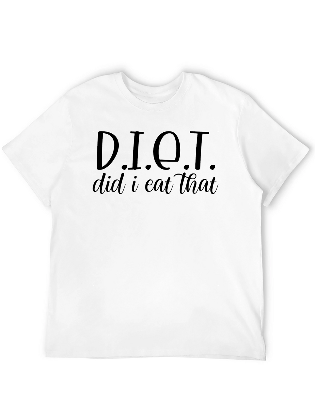 DIET Did I Eat That? Funny Graphic T-Shirt