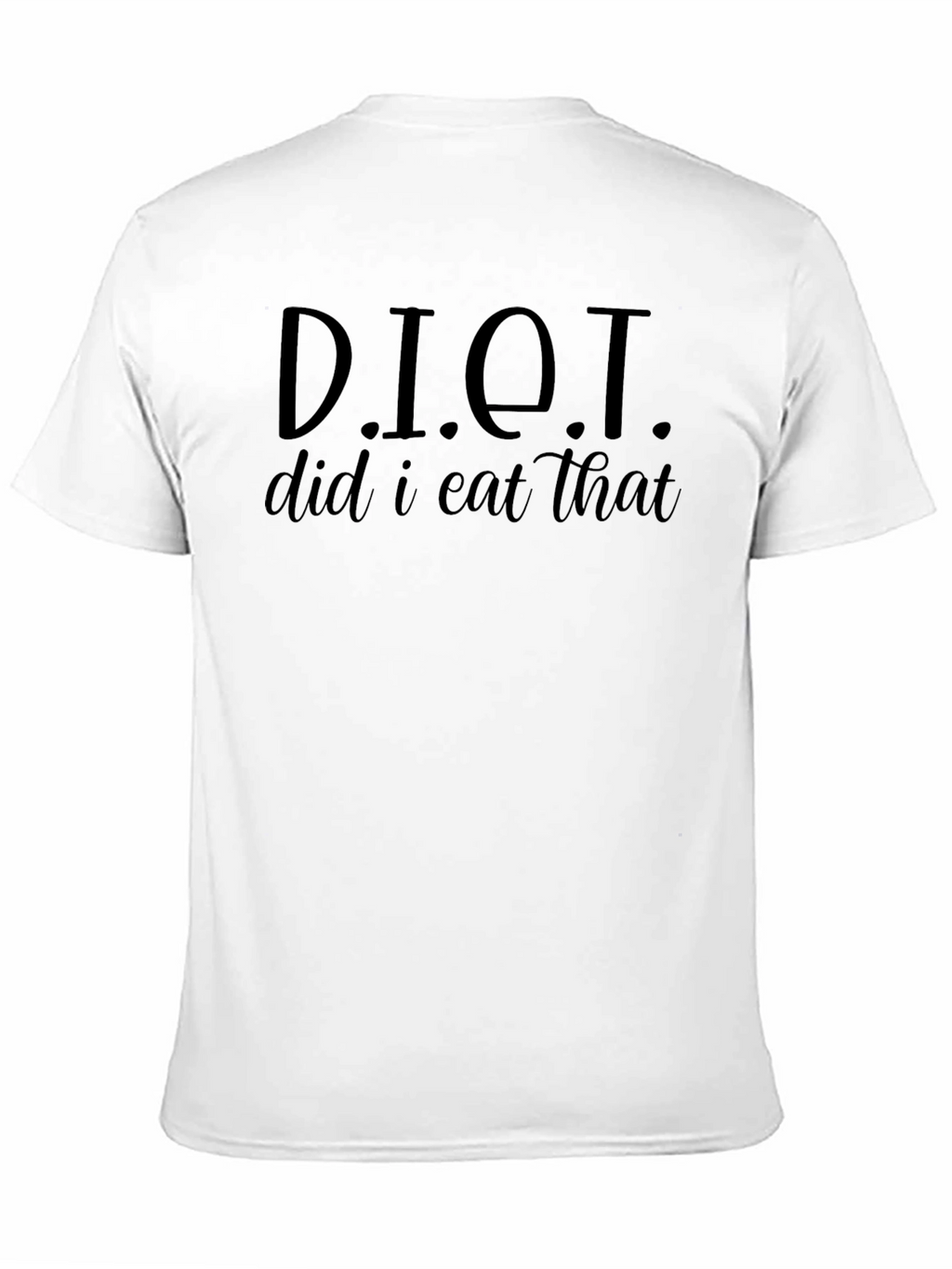 DIET Did I Eat That? Funny Graphic T-Shirt