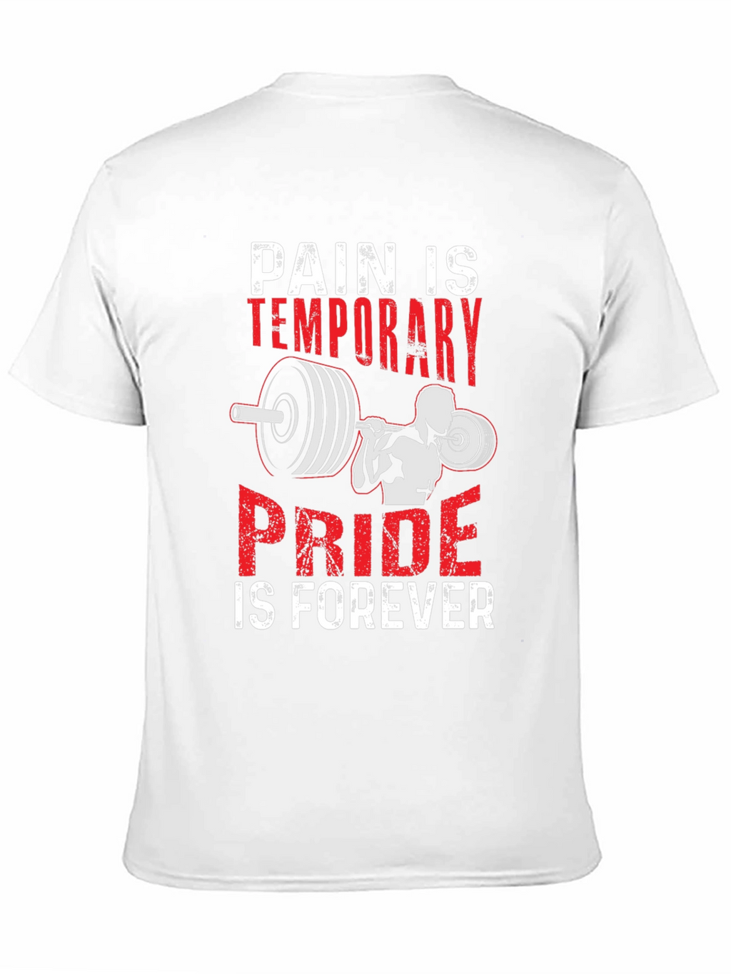 Pain is Temporary Pride is Forever T-Shirt