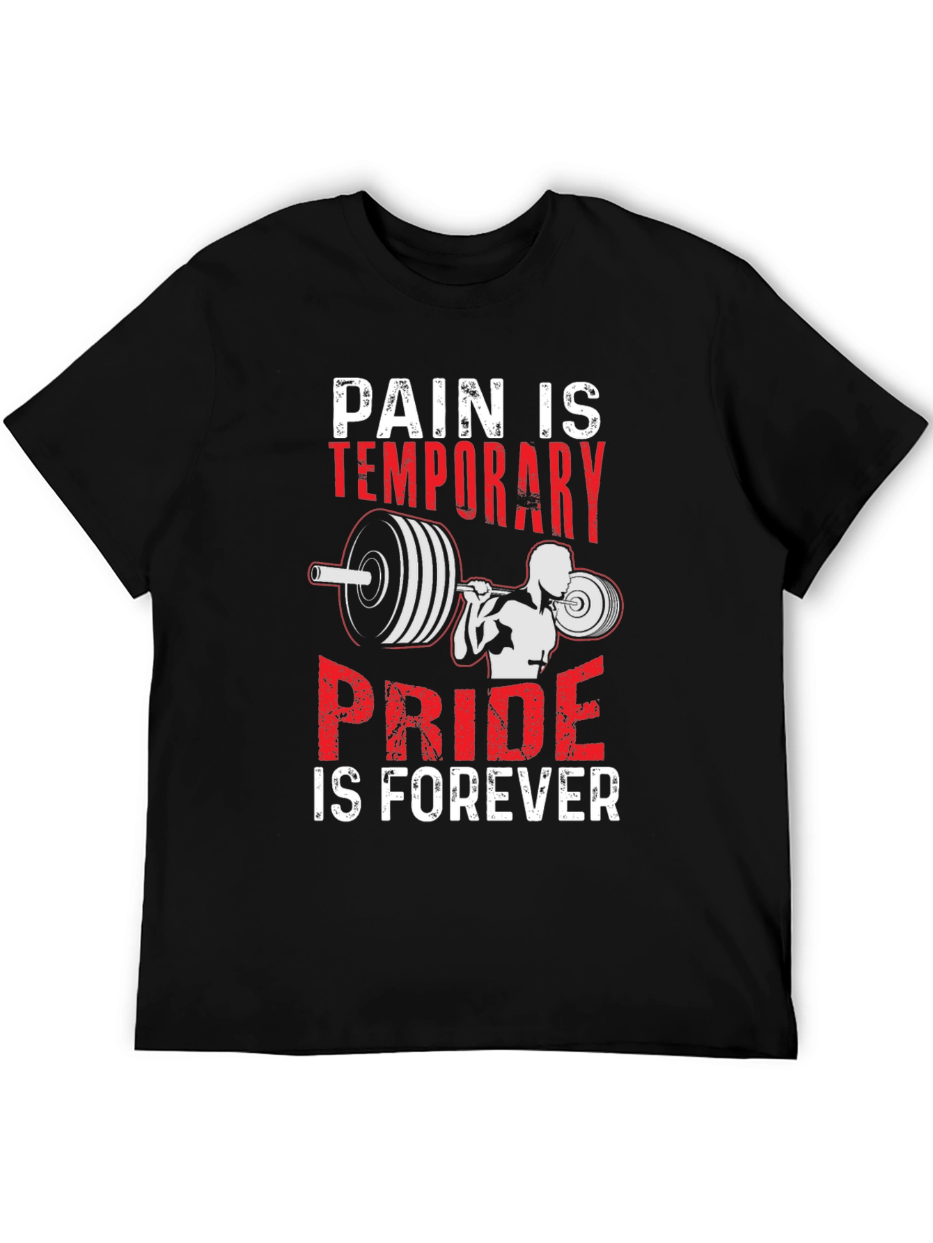 Pain is Temporary Pride is Forever T-Shirt
