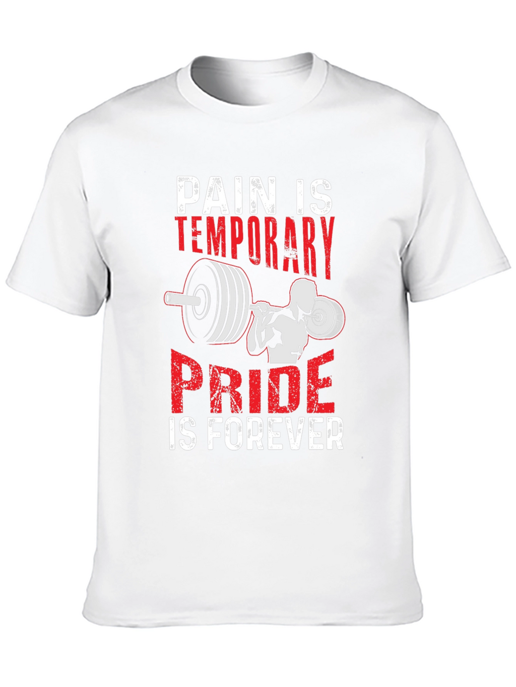 Pain is Temporary Pride is Forever T-Shirt
