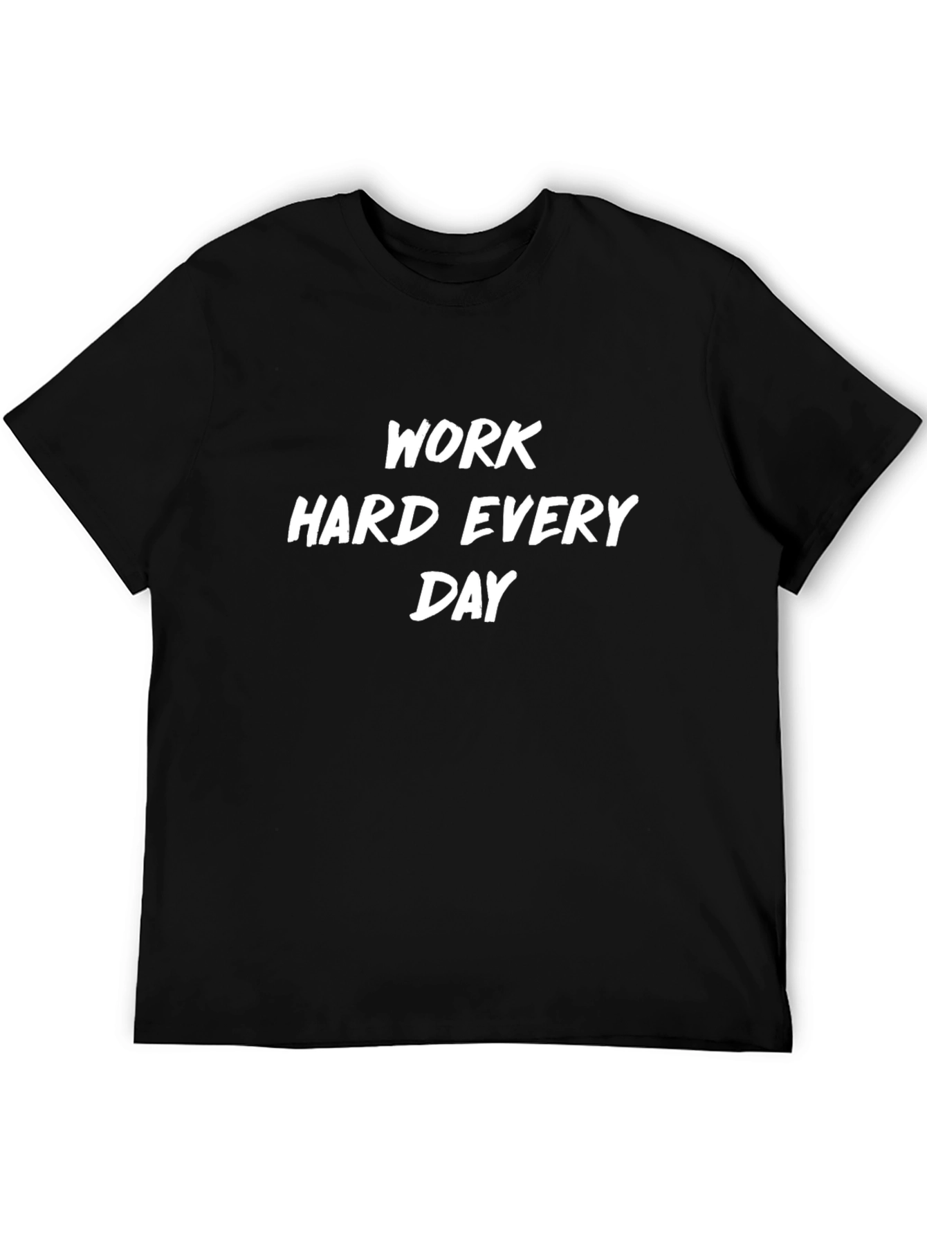 Work Hard Everyday Black T-Shirt