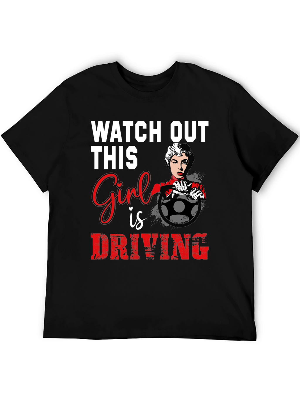 Watch Out Girl Driving Graphic T-Shirt - Black