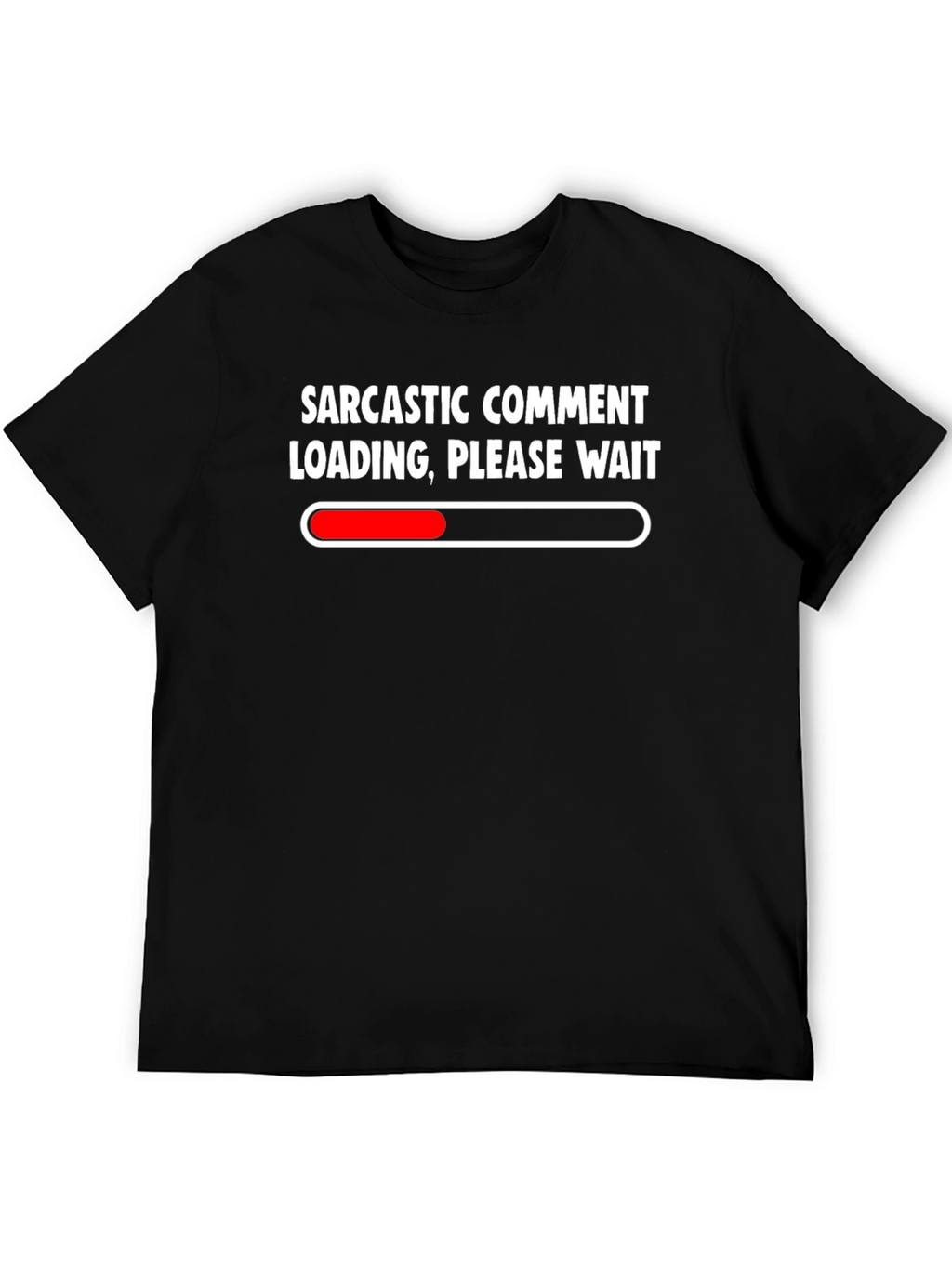 Sarcastic Comment Loading Black T-Shirt