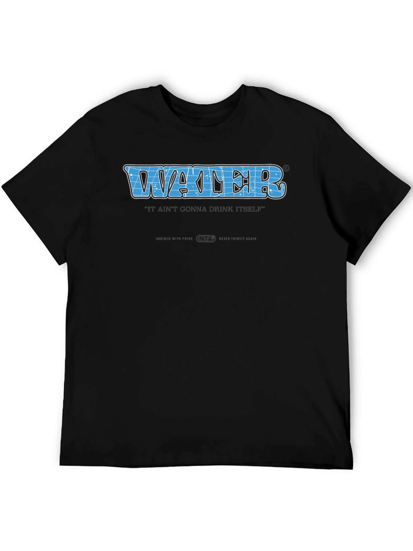 Water Drink Itself Tee