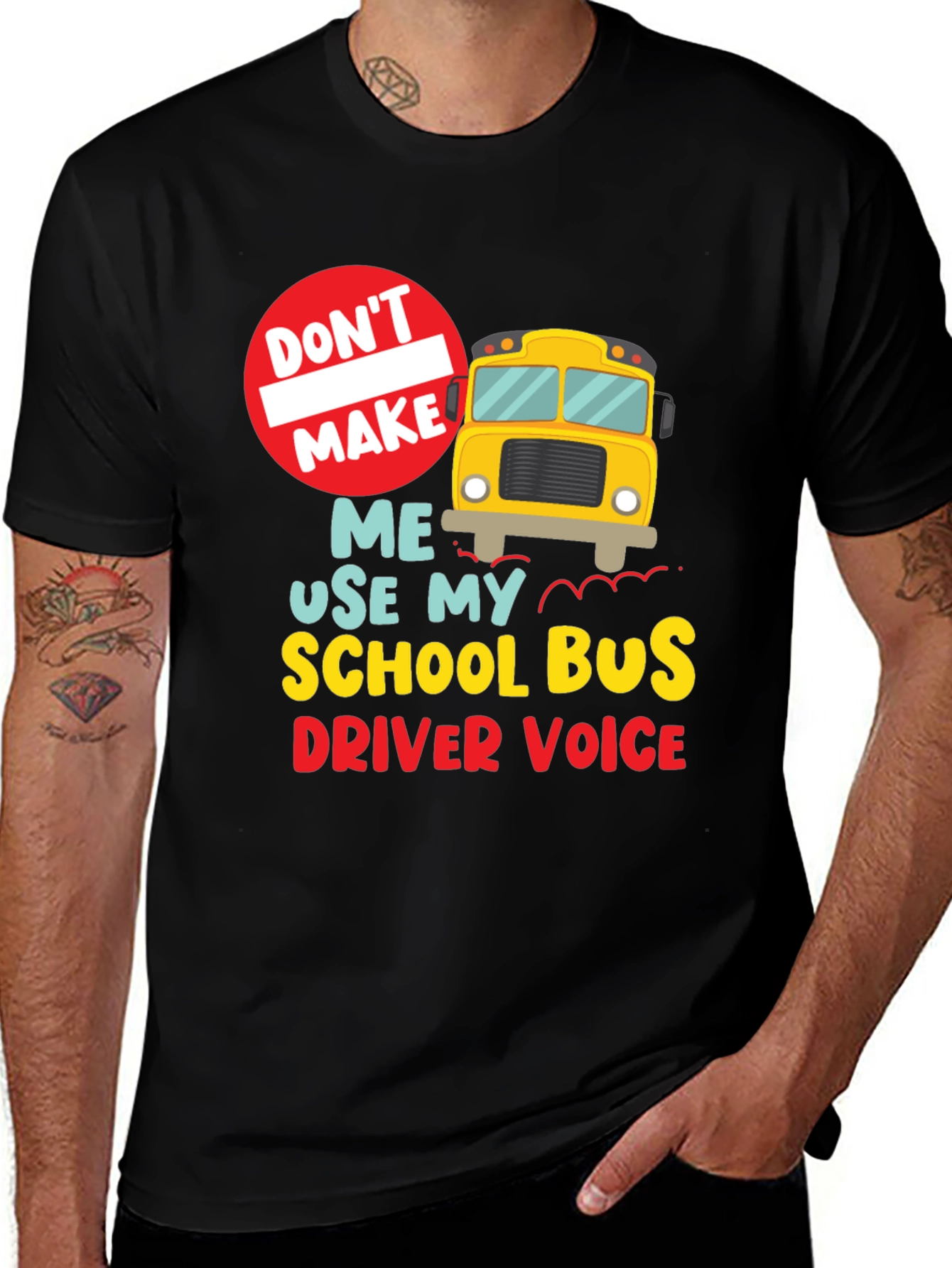 Funny School Bus Driver T-Shirt - Dont Make Me...