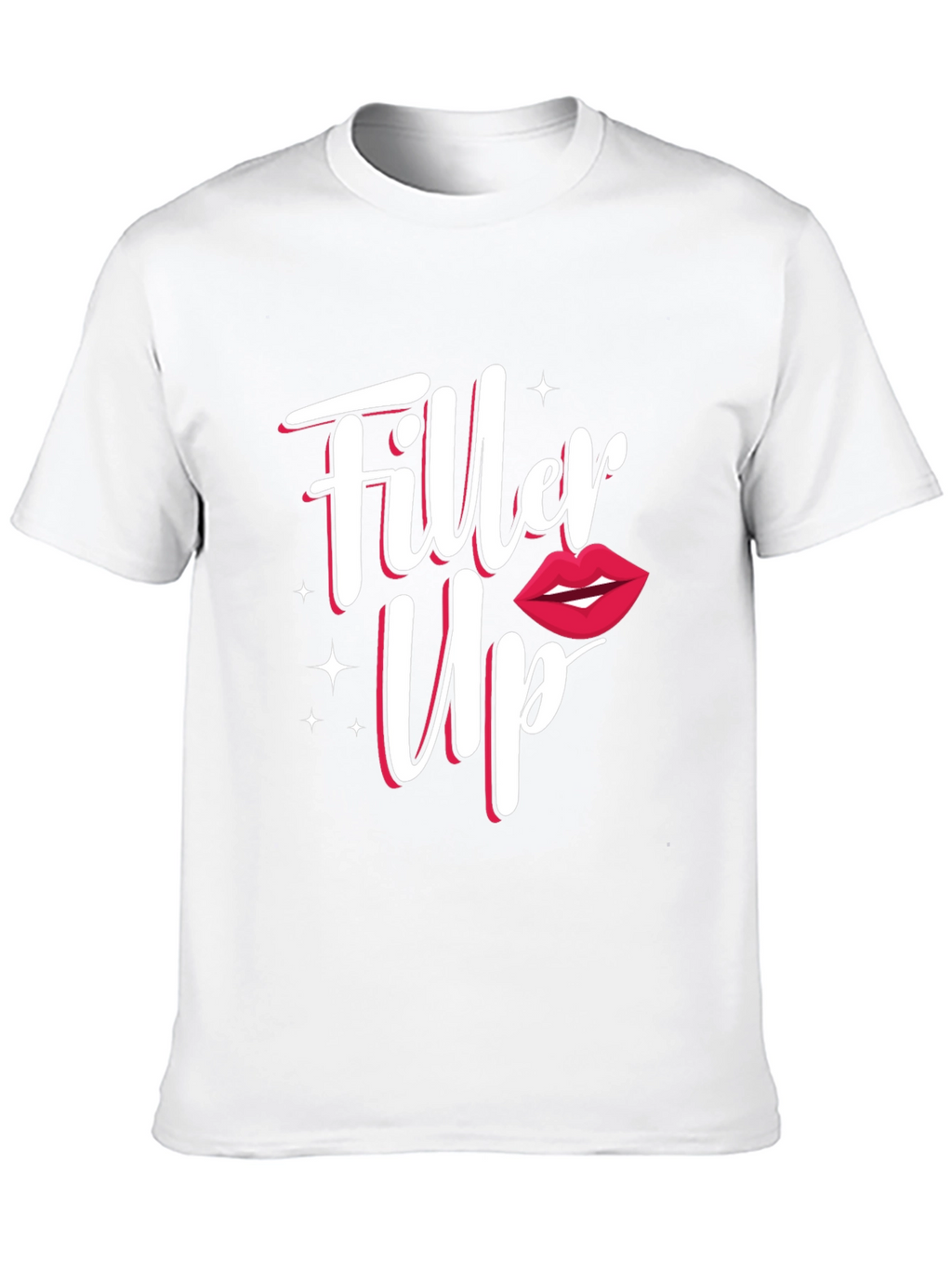 Filler Up T-Shirt - Injectable Humor