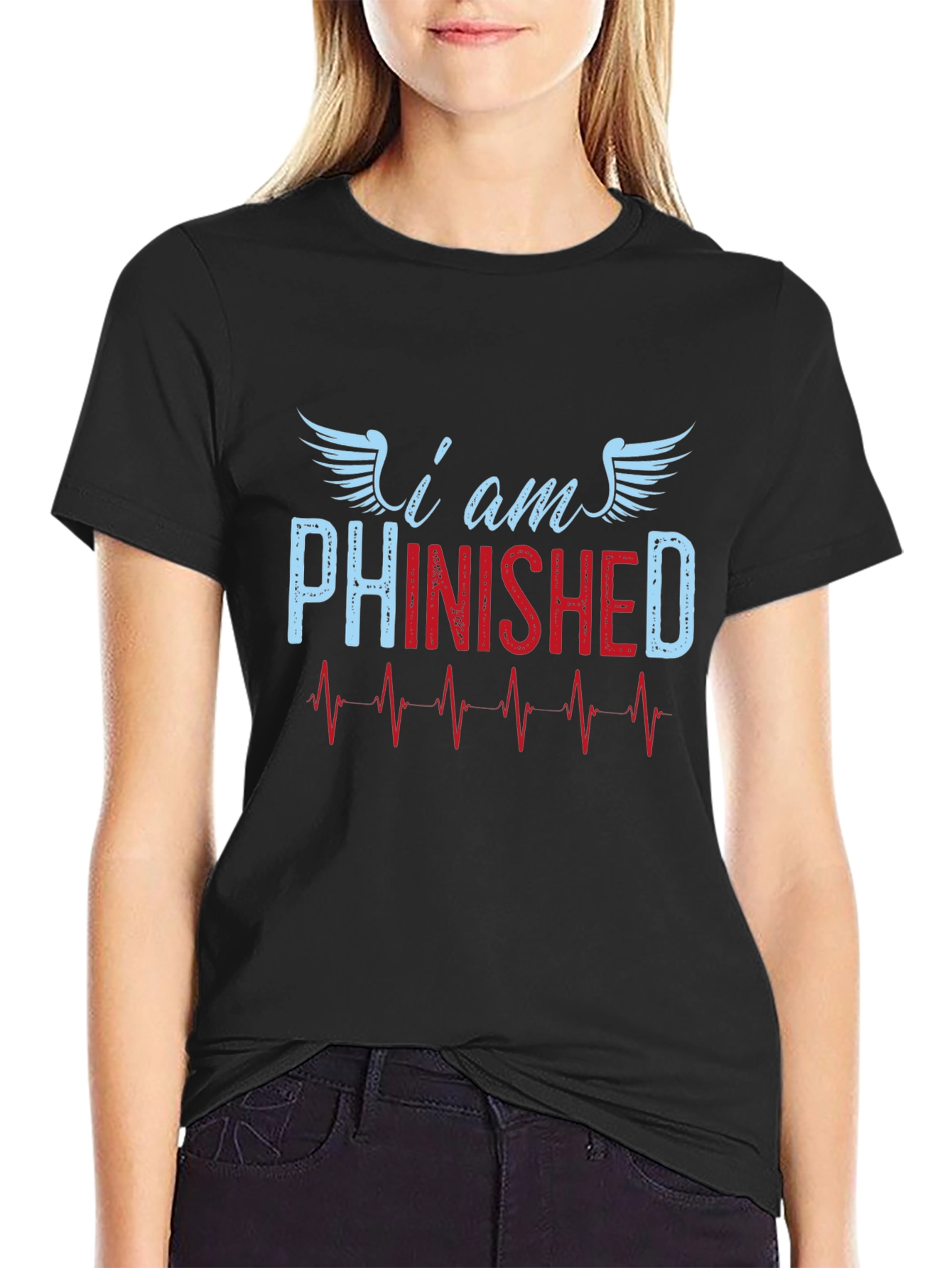 I am Phinished T-Shirt - Funny Sarcastic Tee