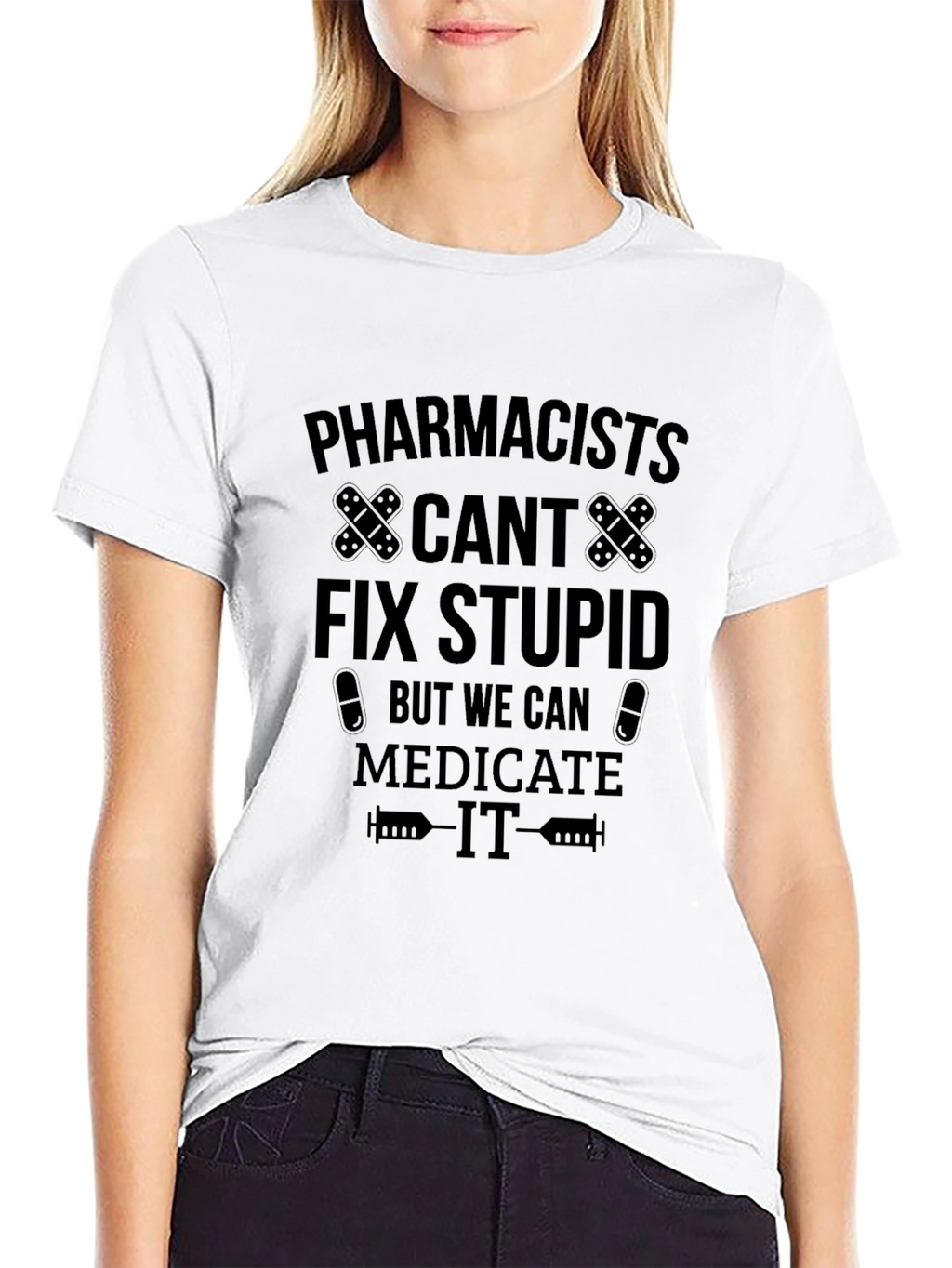 Pharmacists Medicate Stupid Black T-Shirt