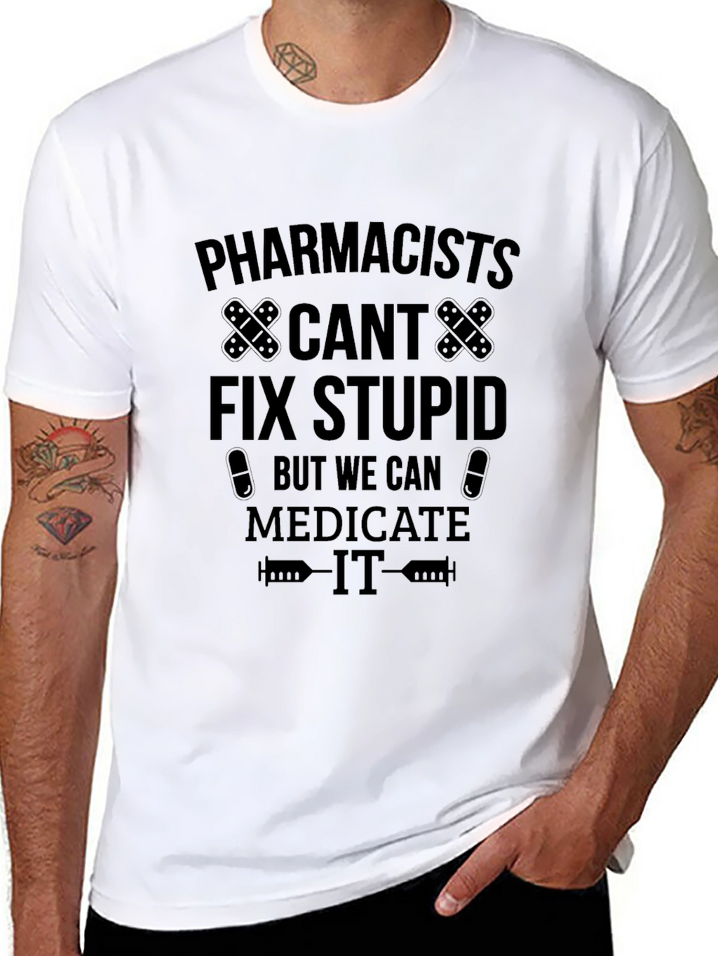 Pharmacists Medicate Stupid Black T-Shirt