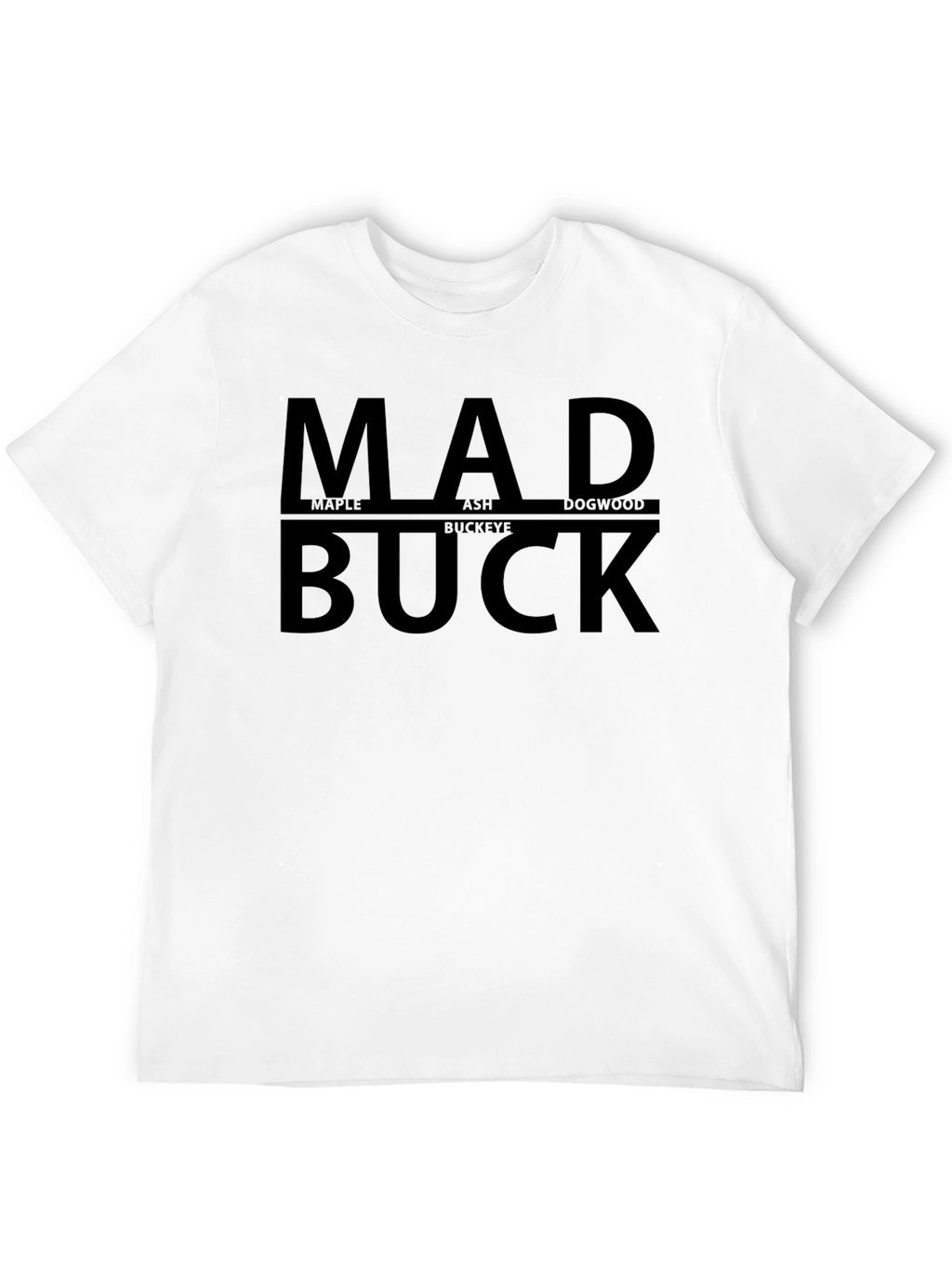 Mad Buck T-Shirt - Maple Ash Dogwood Buckeye