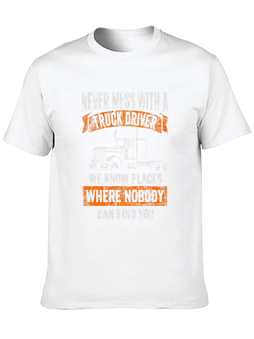 Truck Driver T-Shirt - Never Mess With Us