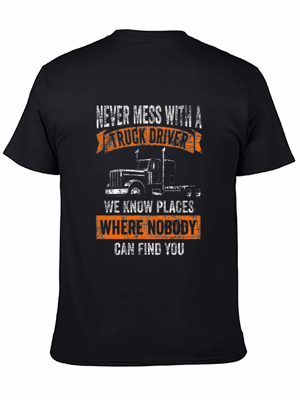Truck Driver T-Shirt - Never Mess With Us