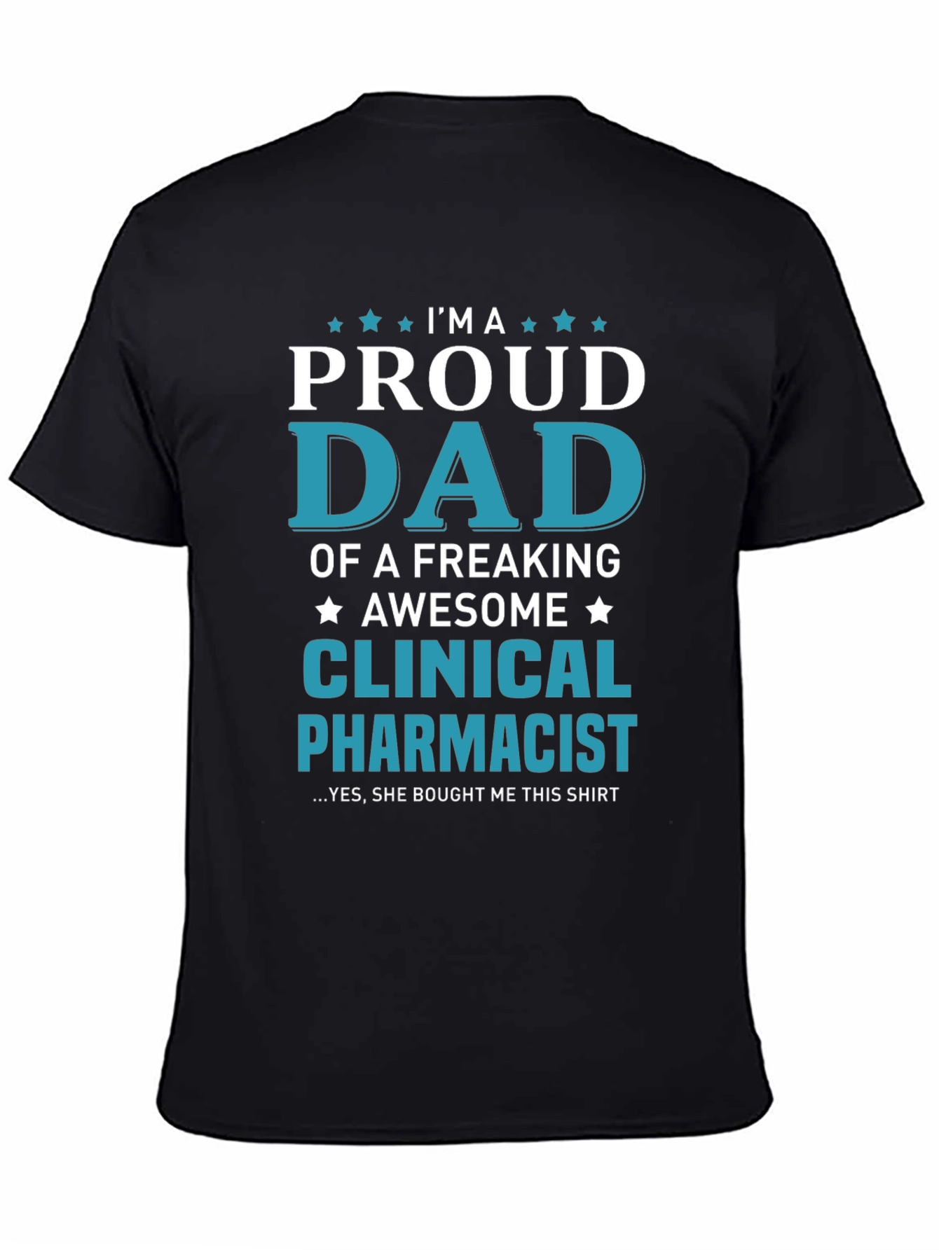 Proud Dad Clinical Pharmacist Graphic Tee
