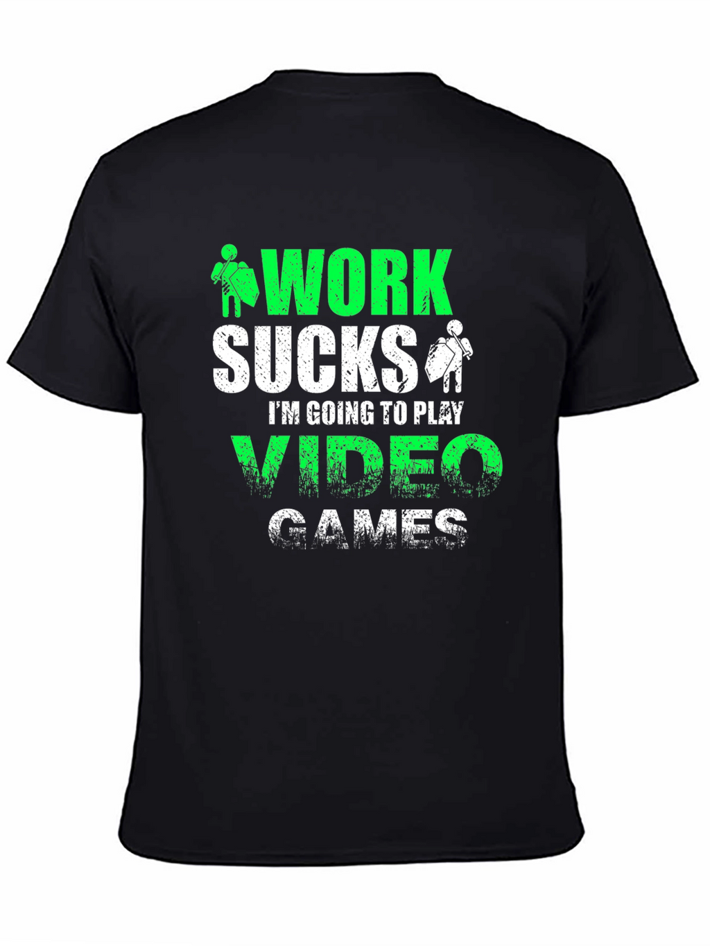 Work Sucks Video Games T-Shirt