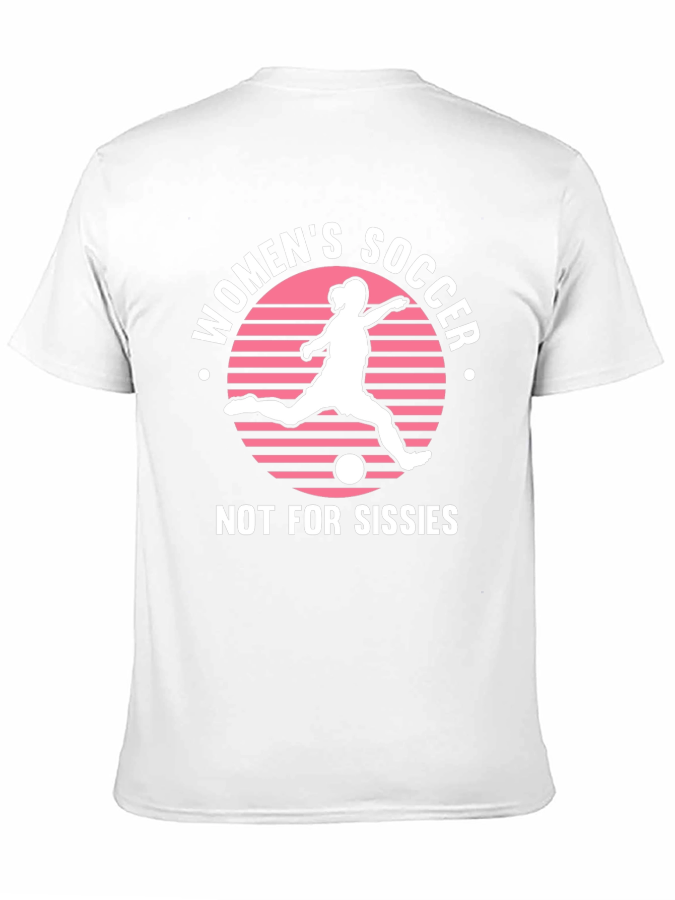 Womens Soccer Graphic Tee - Not For Sissies!