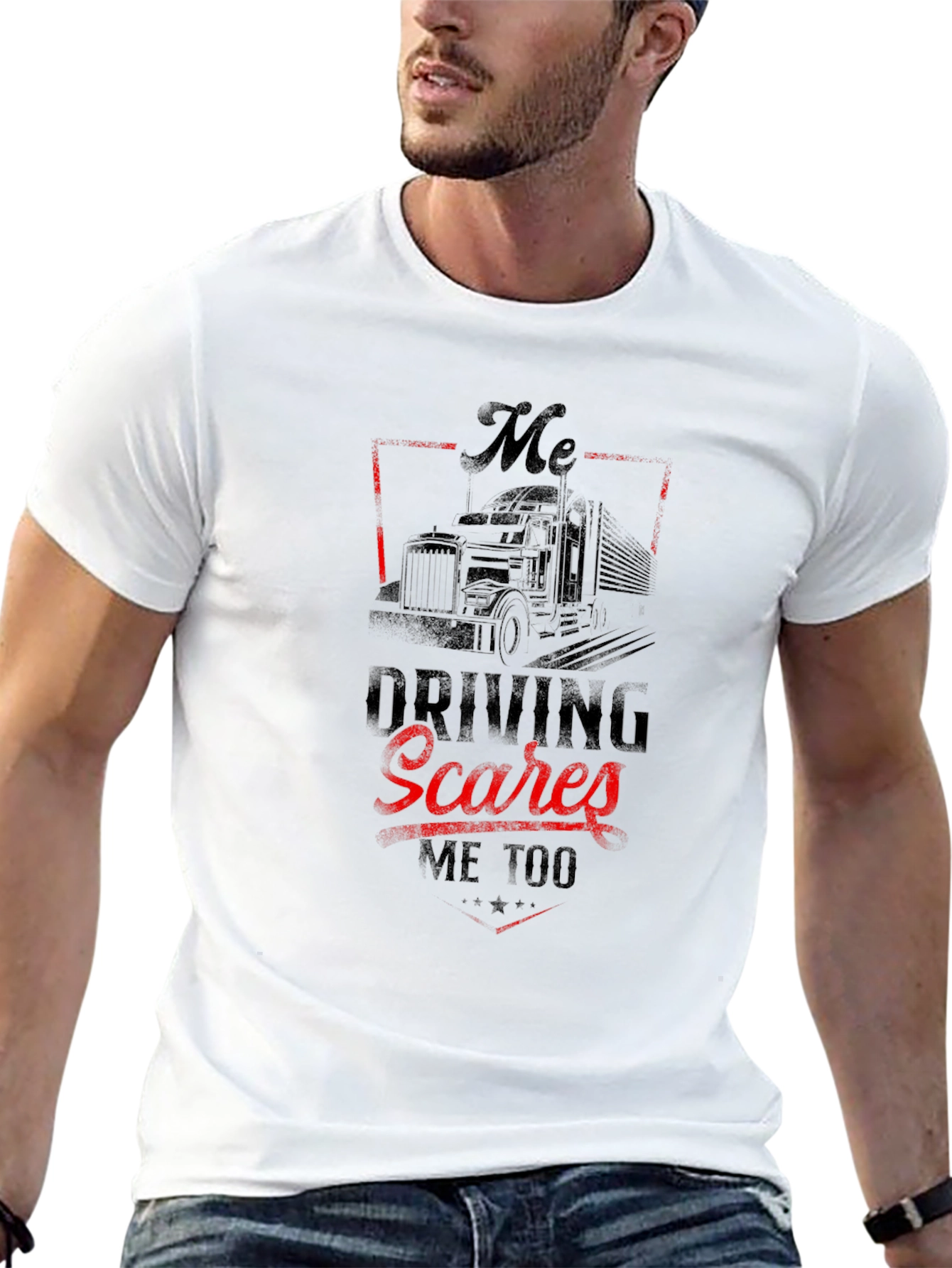 Trucker T-Shirt - Driving Scares Me Too Graphic Tee