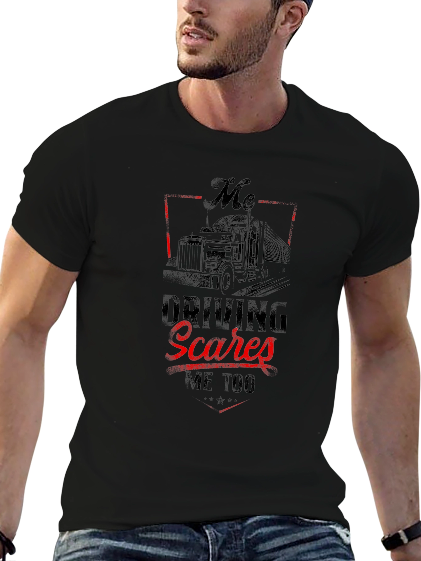 Trucker T-Shirt - Driving Scares Me Too Graphic Tee