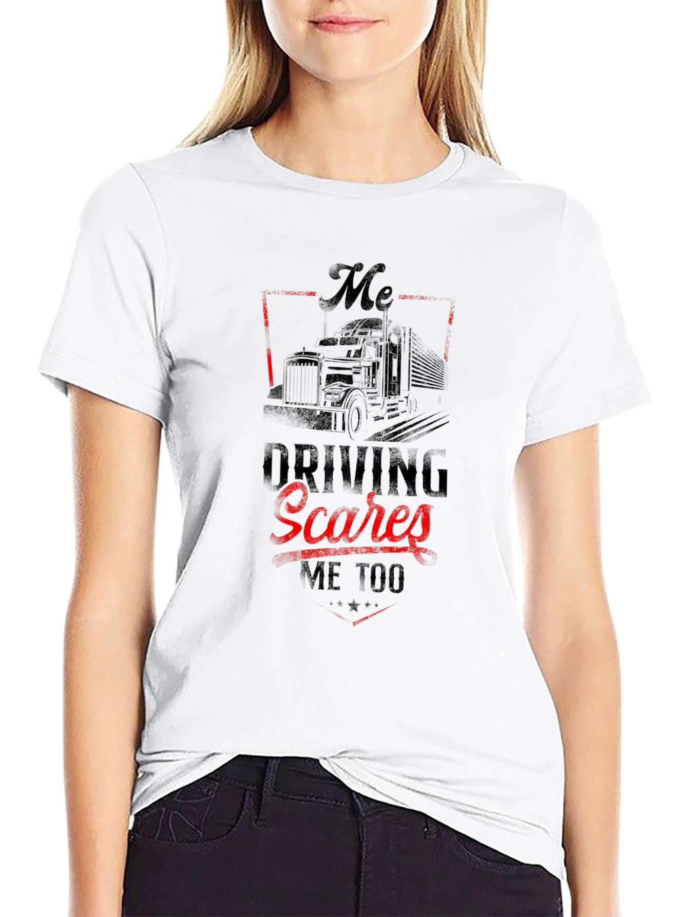 Trucker T-Shirt - Driving Scares Me Too Graphic Tee