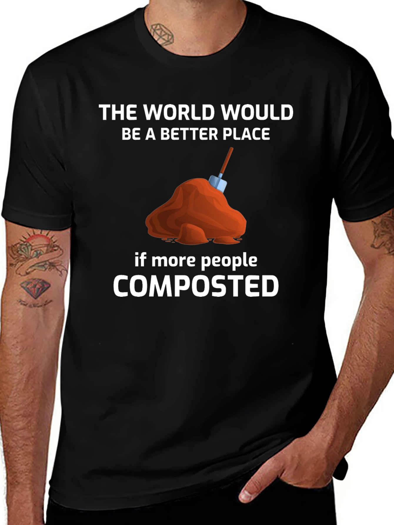 Compost T-Shirt: The World Would Be A Better Place