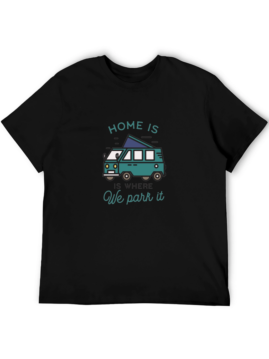 Home Is Where We Park It Camper Van T-Shirt
