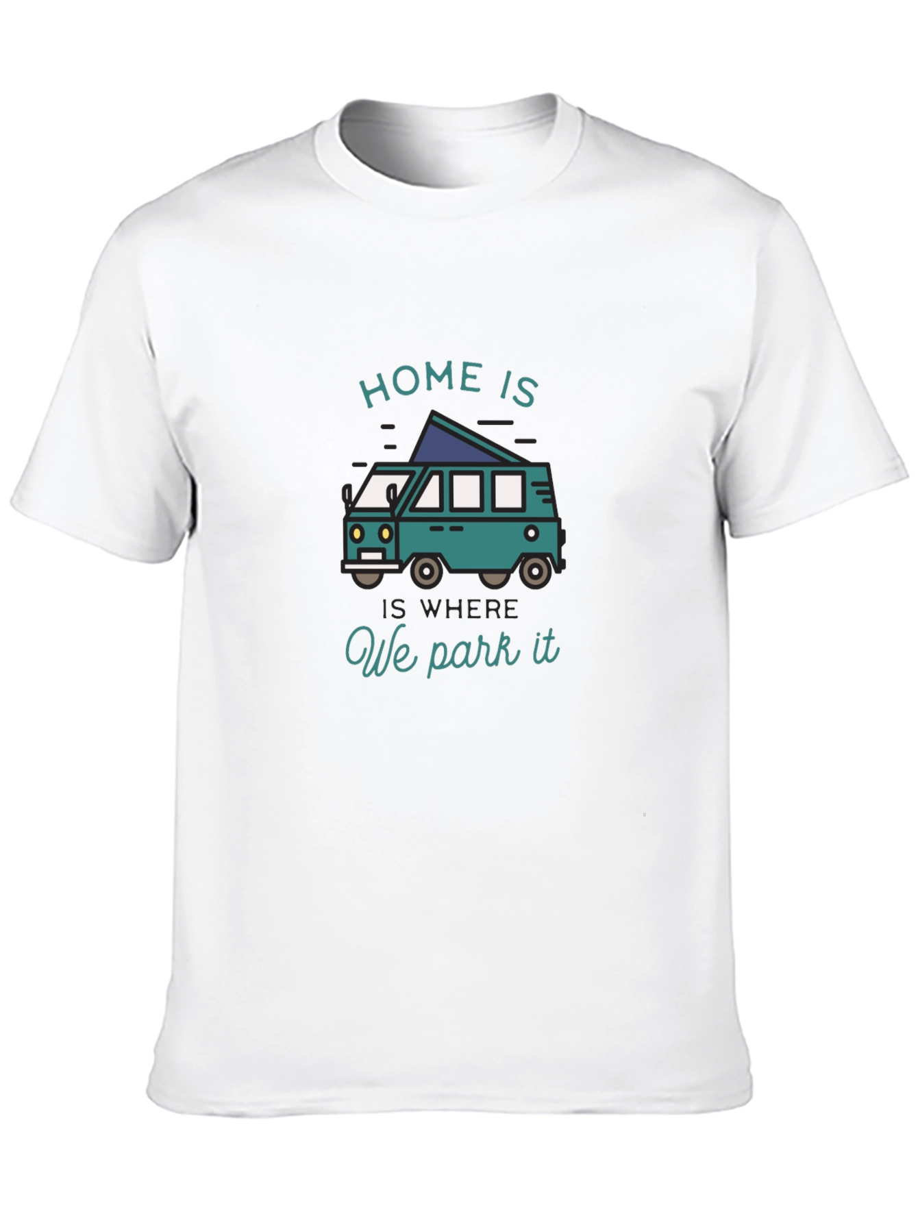Home Is Where We Park It Camper Van T-Shirt