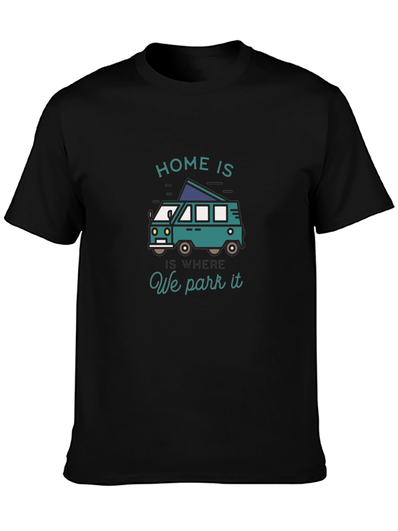 Home Is Where We Park It Camper Van T-Shirt