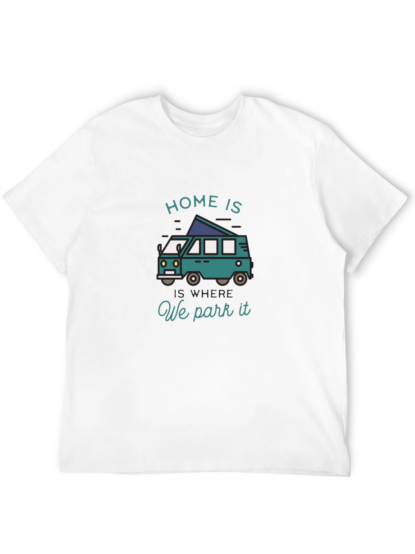 Home Is Where We Park It Camper Van T-Shirt